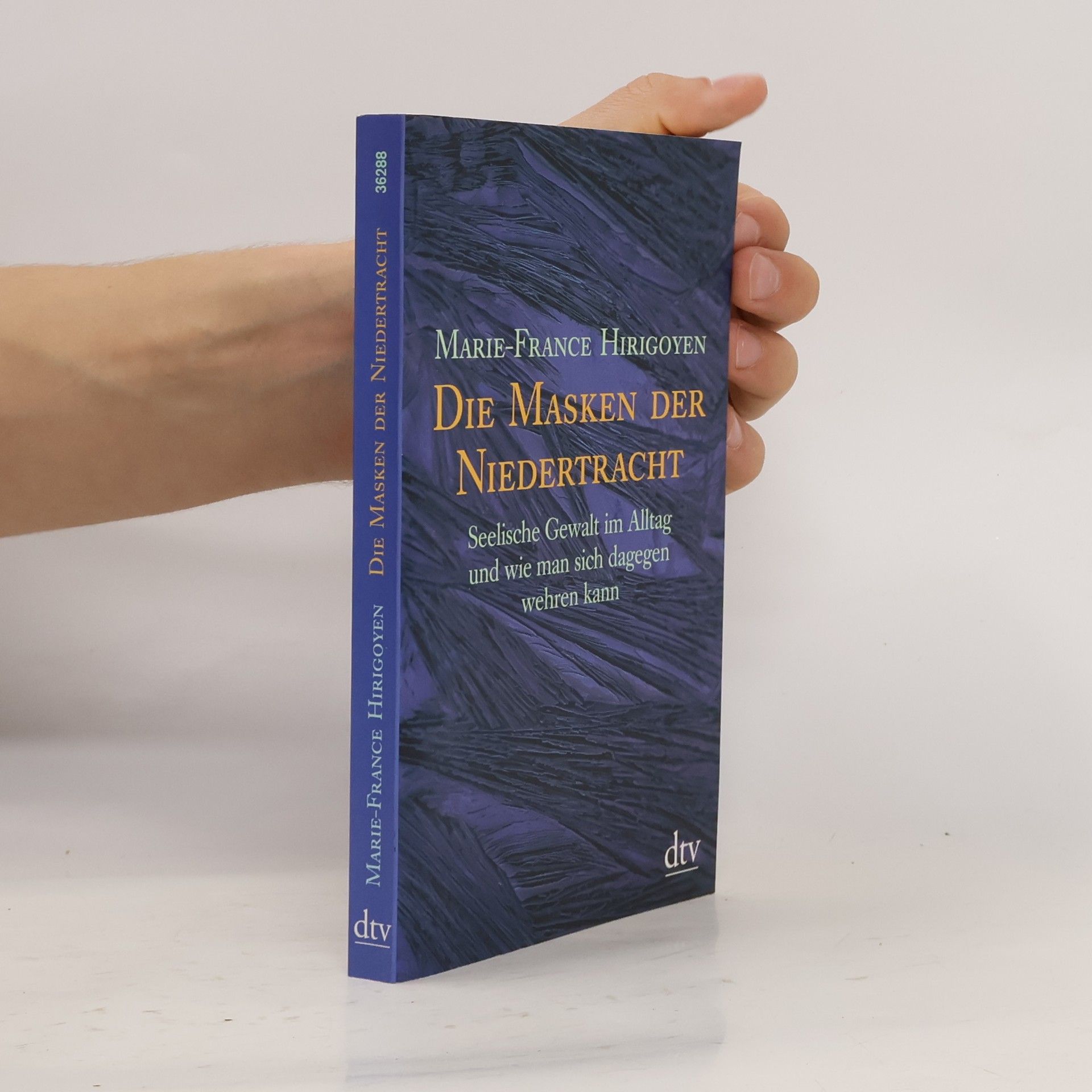 Marie France Hirigoyen Die Masken der Niedertracht