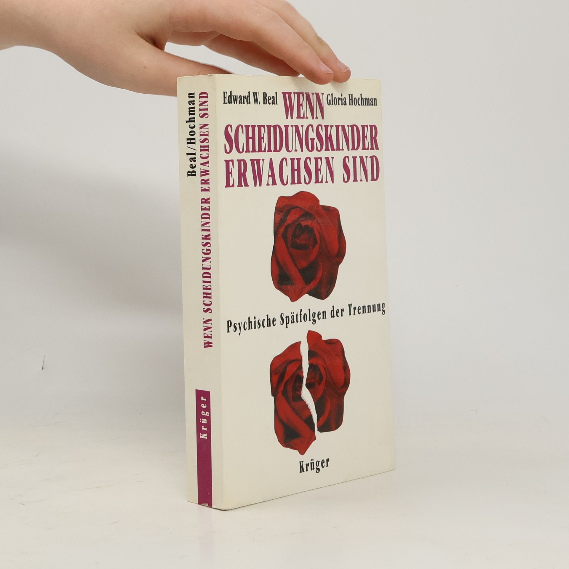 Edward W. Beal Wenn Scheidungskinder erwachsen sind - Psychische Spätfolgen der Trennung