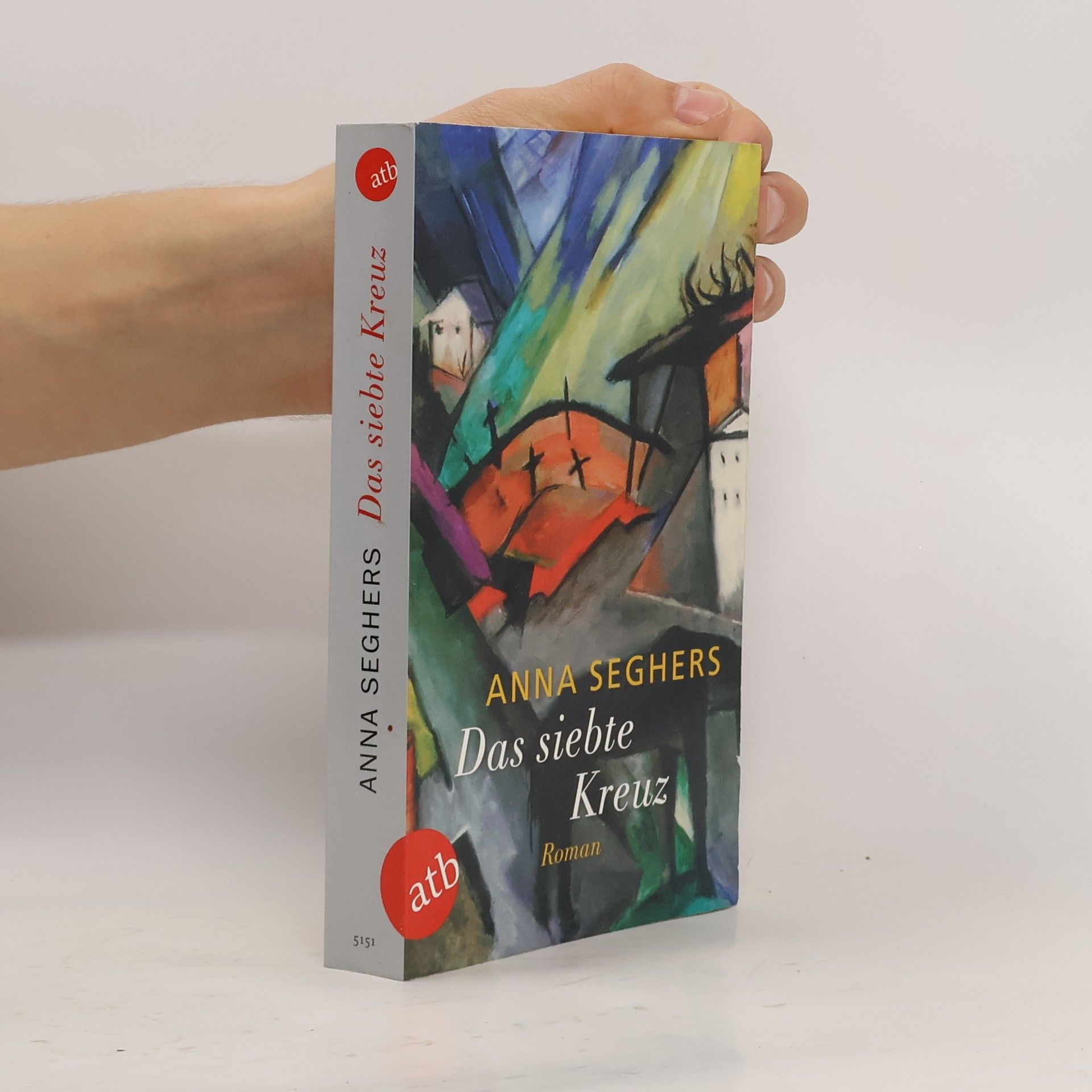 Anna Seghers Das siebte Kreuz