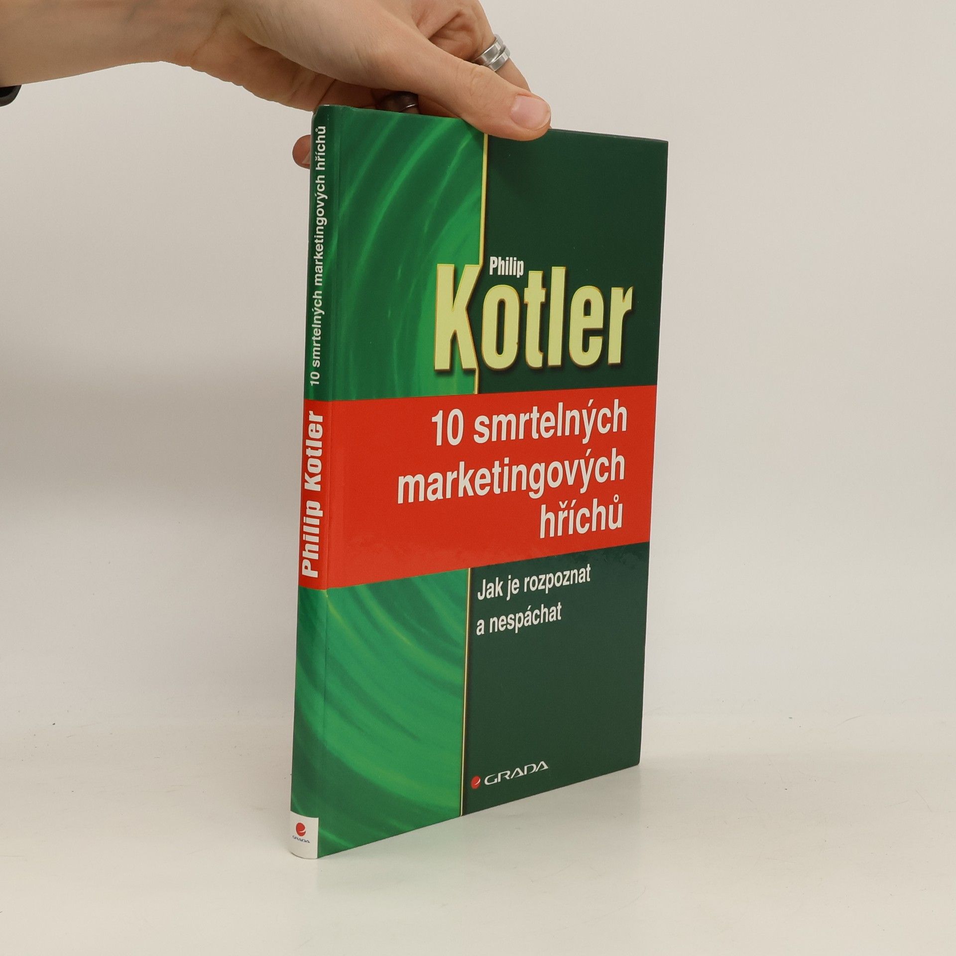 Philip Kotler 10 smrtelných marketingových hříchů : jak je rozpoznat a nespáchat