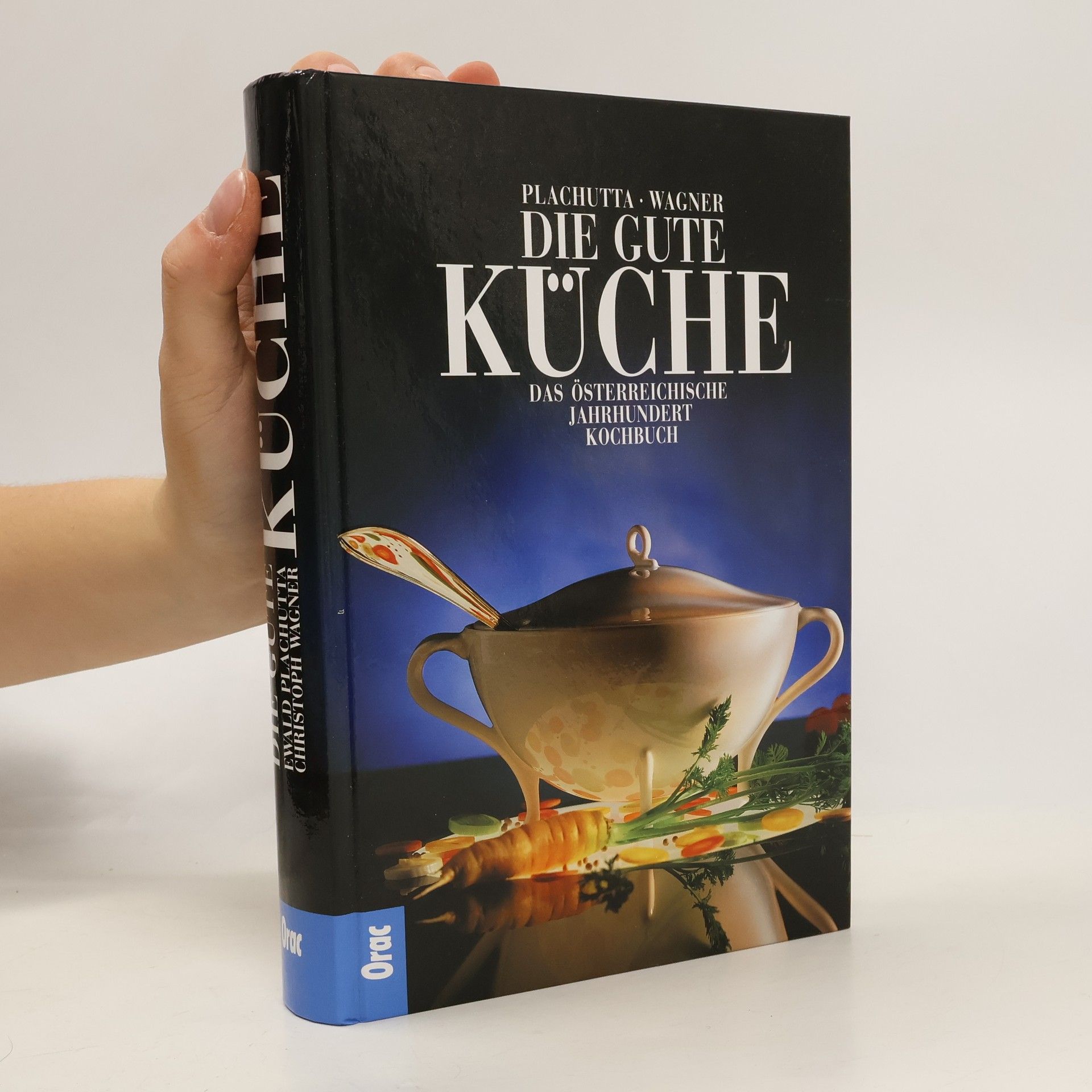 Die gute Küche. Das österreichische Jahrhundert Kochbuch