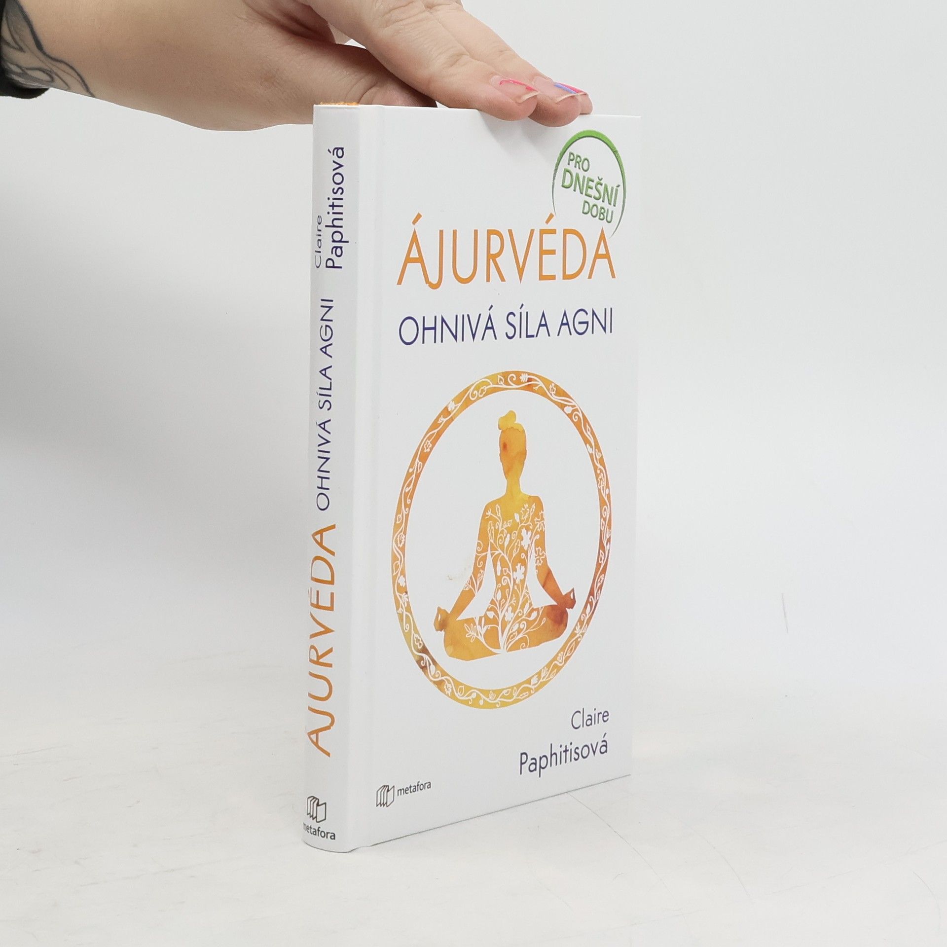 Claire Paphitis Ájurvéda: Ohnivá síla agni