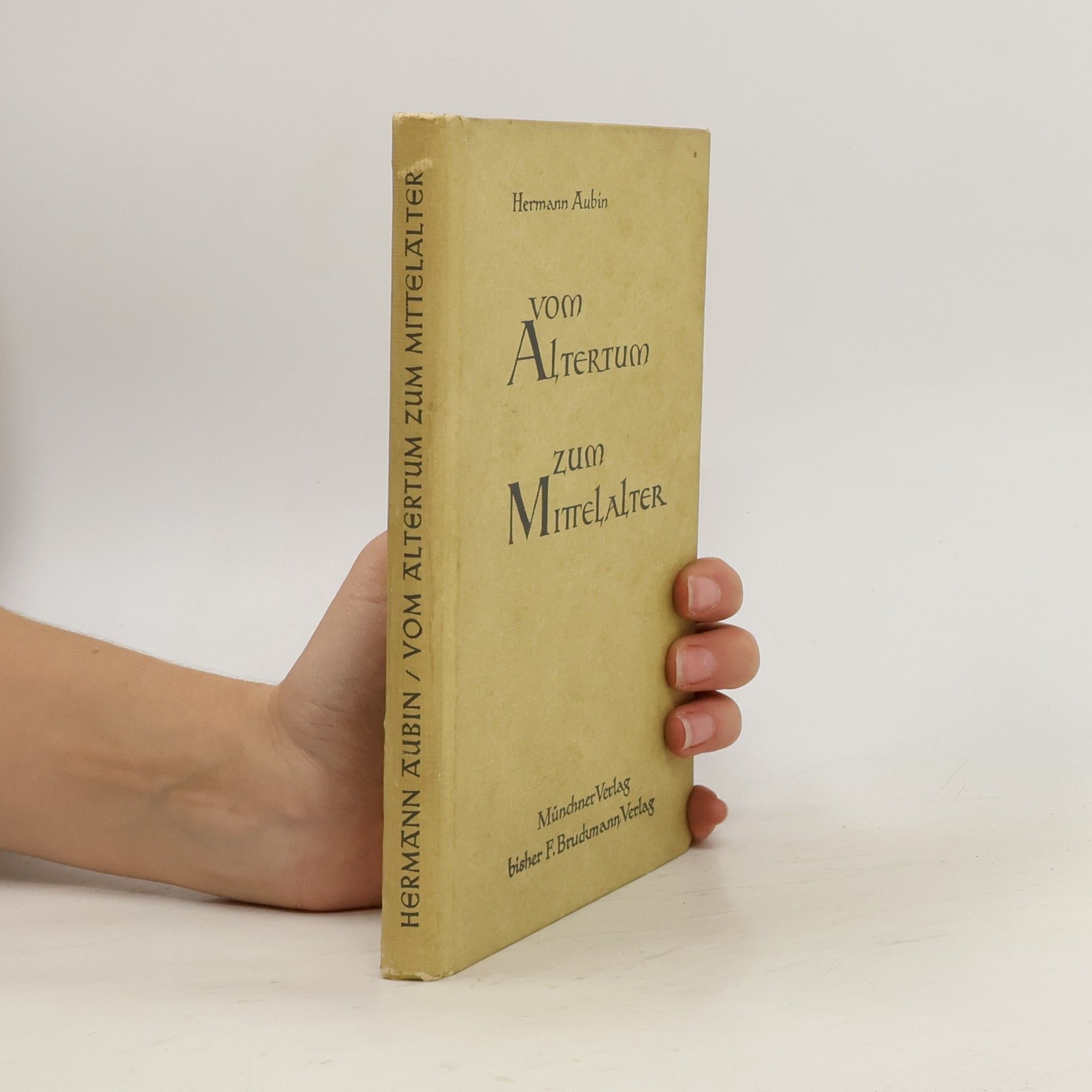 Hermann Aubin Vom Altertum zum Mittelalter