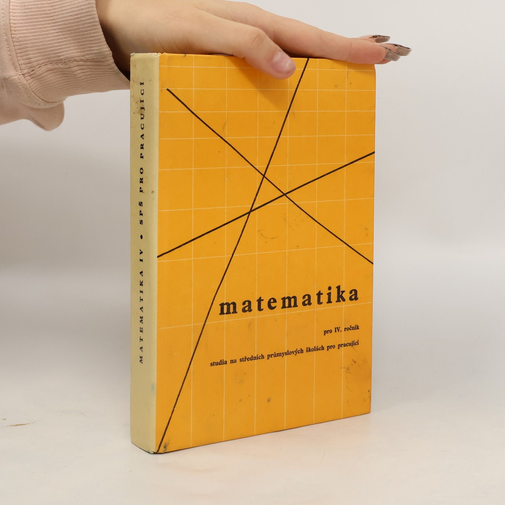 Autorenkollektiv Matematika pro IV. ročník studia na středních průmyslových školách pro pracující