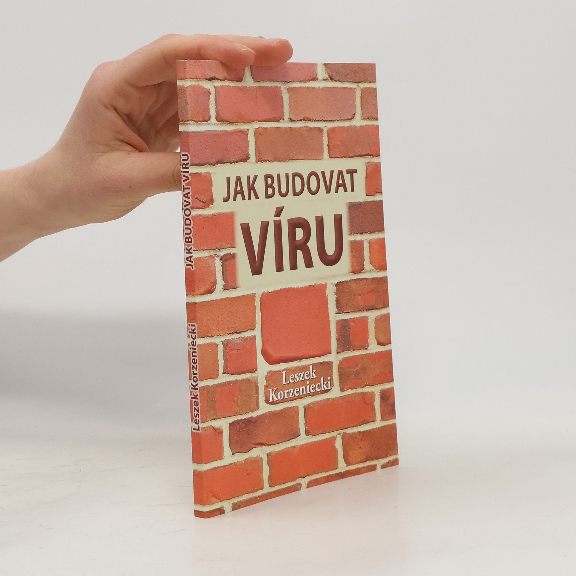 Leszek Korzeniecki Jak budovat víru