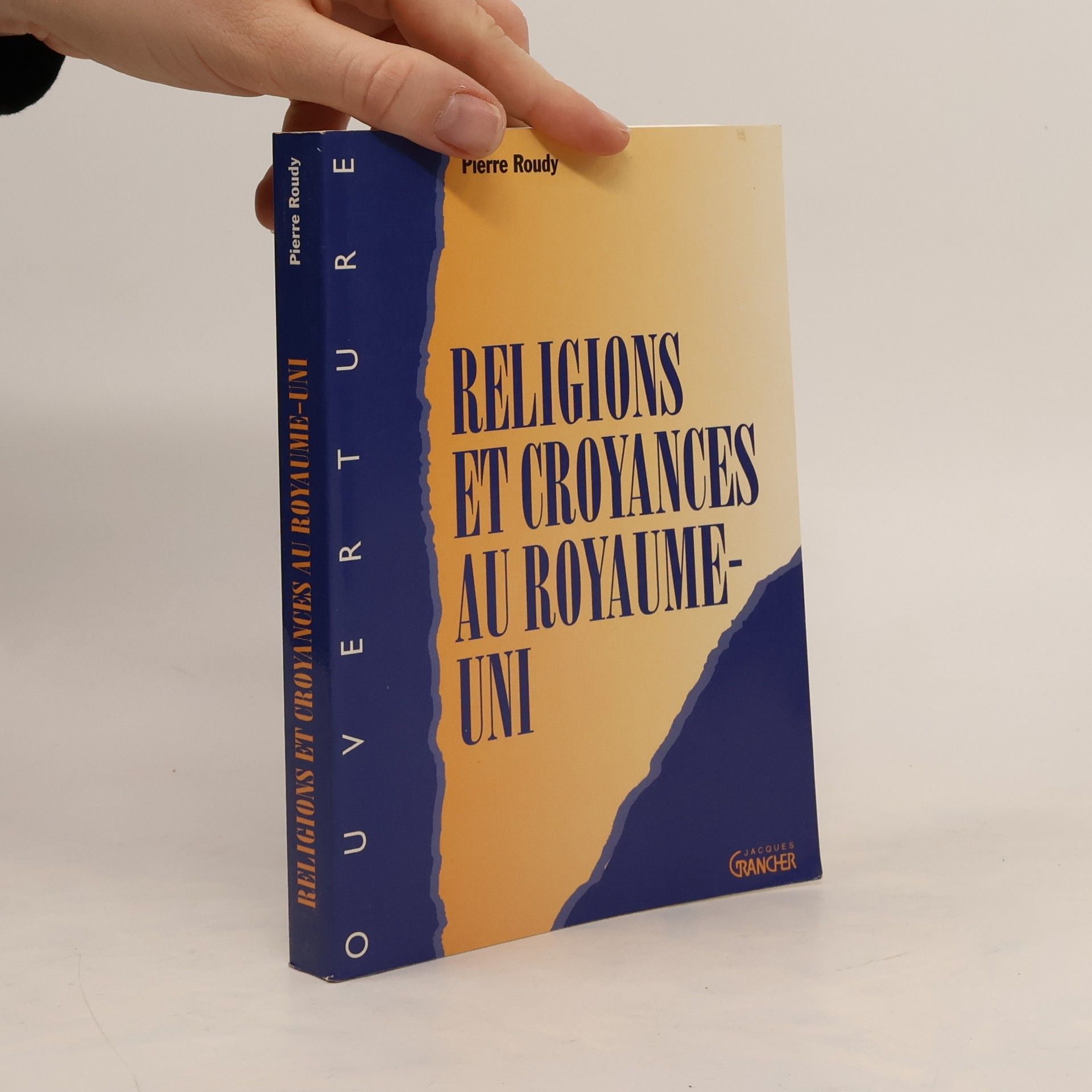 Pierre Roudy Religions et croyances au Royaume-Uni et en Irlande du Sud