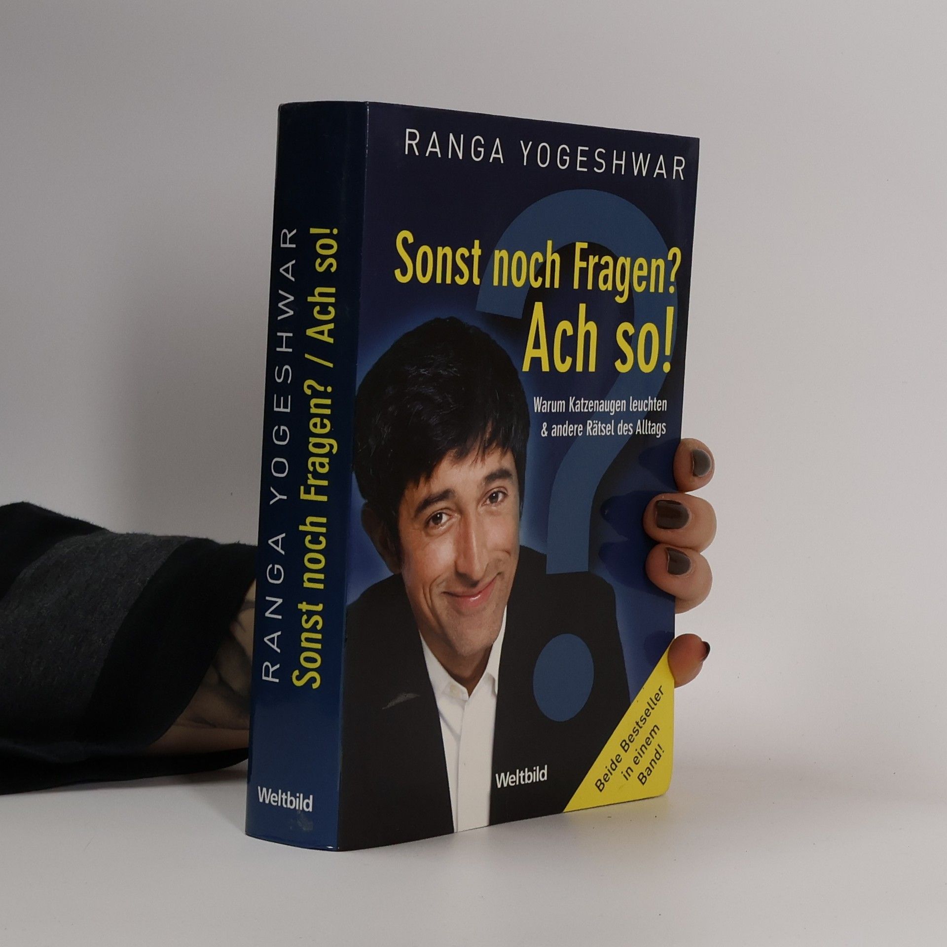 Ranga Yogeshwar Sonst noch Fragen? Ach so!