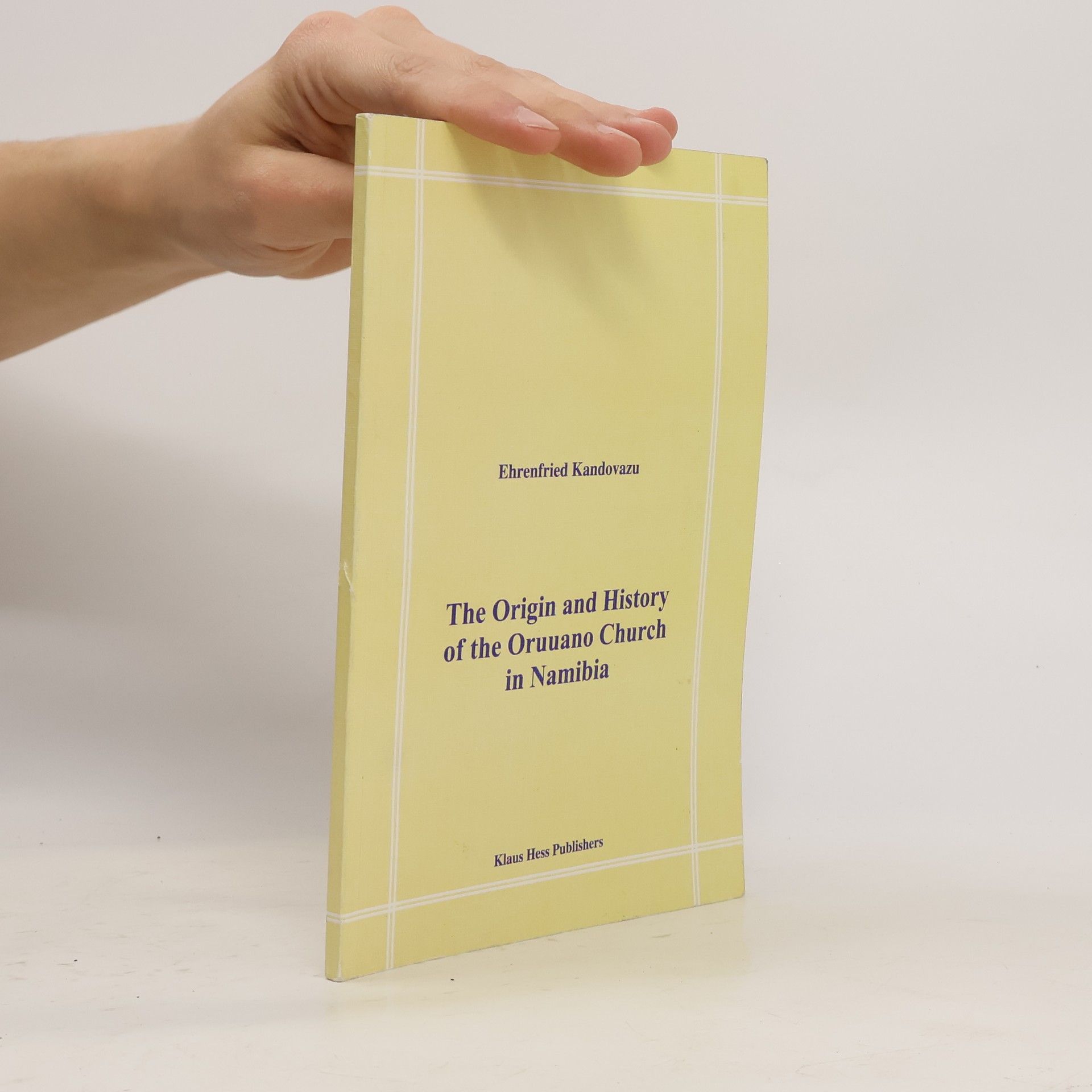 Ehrenfried Kandovazu The Origin and History of the Oruuano Church in Namibia