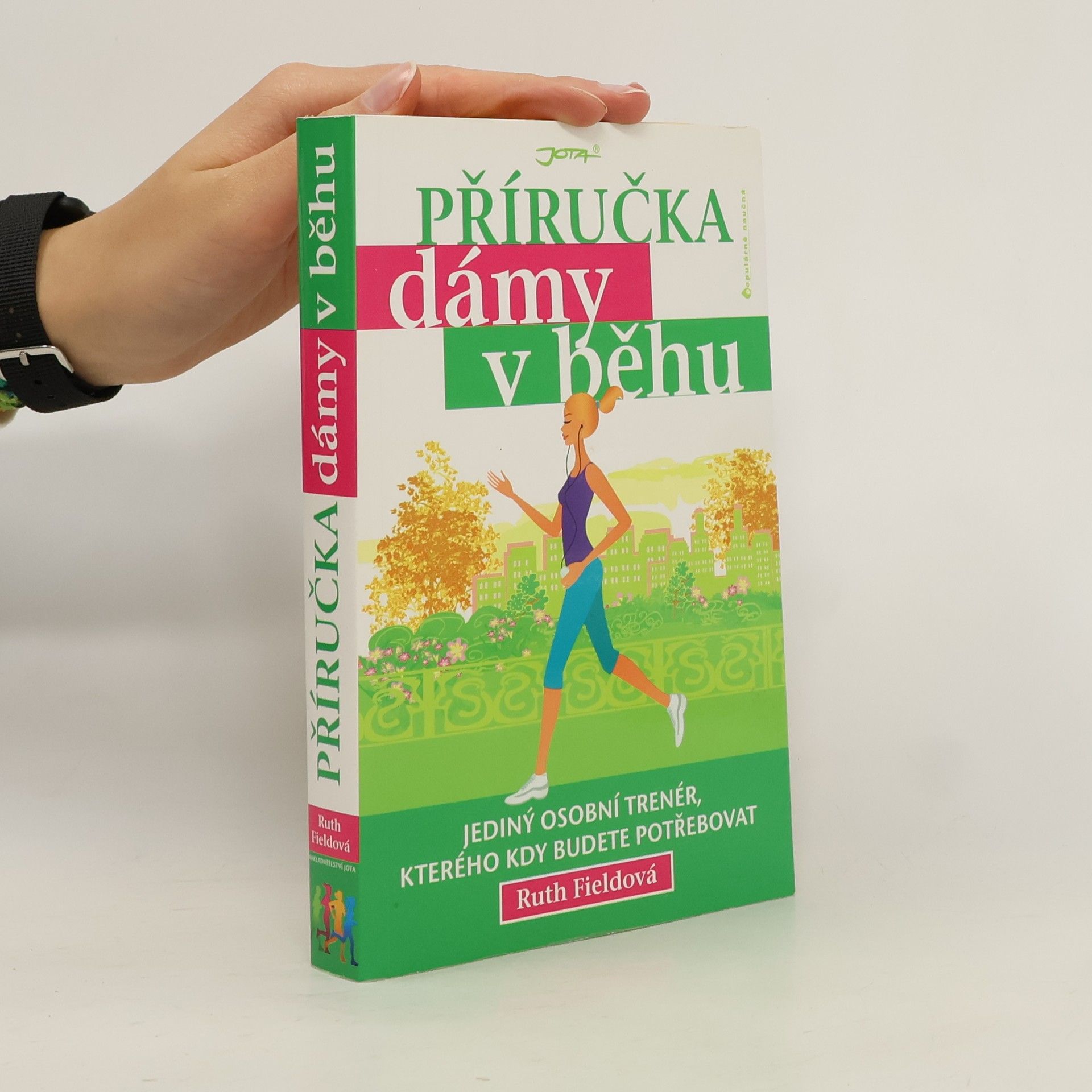 Ruth Field Příručka dámy v běhu: Jediný osobní trenér, kterého kdy budete potřebovat