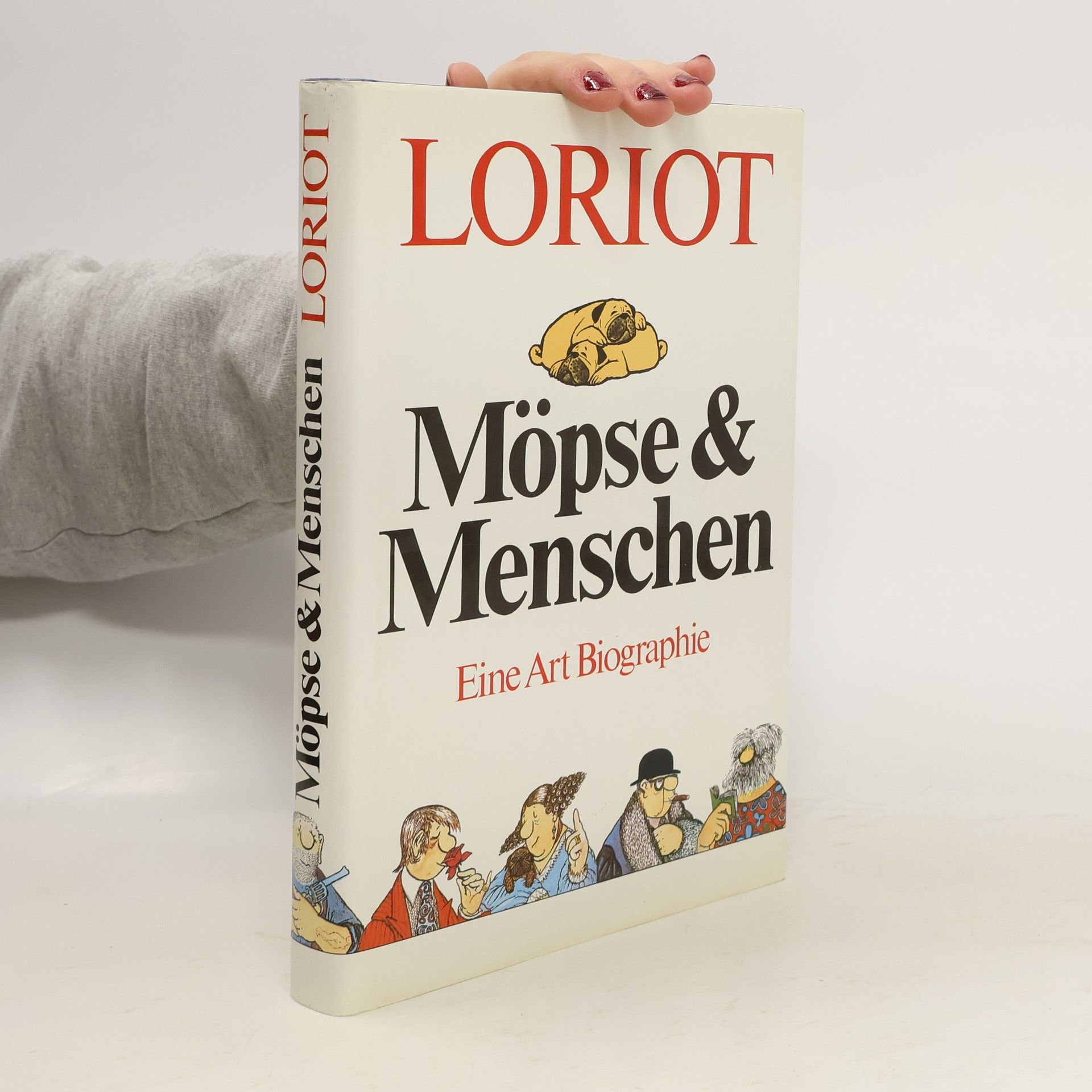 Loriot Möpse & Menschen. Eine Art Biographie