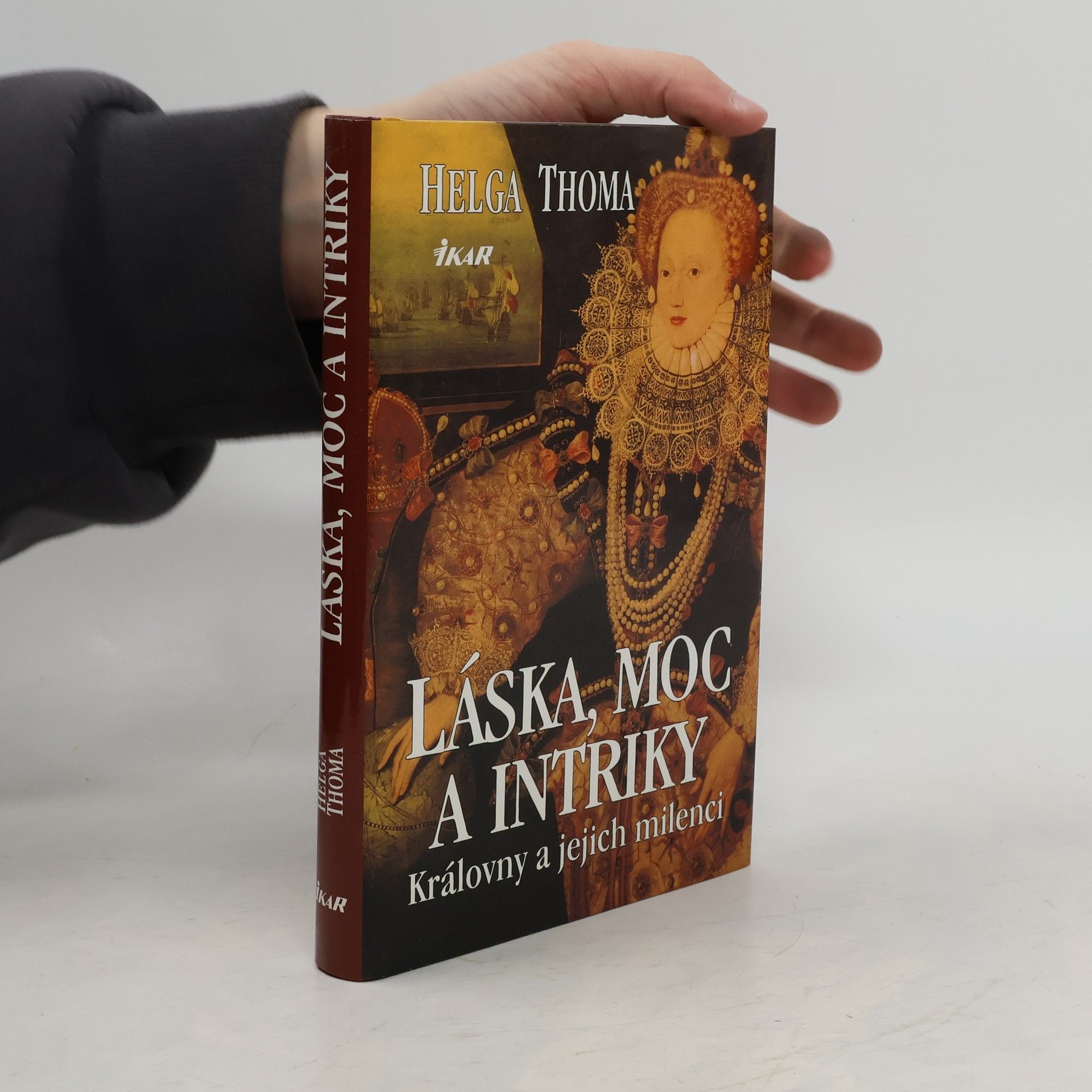 Helga Thoma Láska, moc a intriky. Královny a jejich milenci