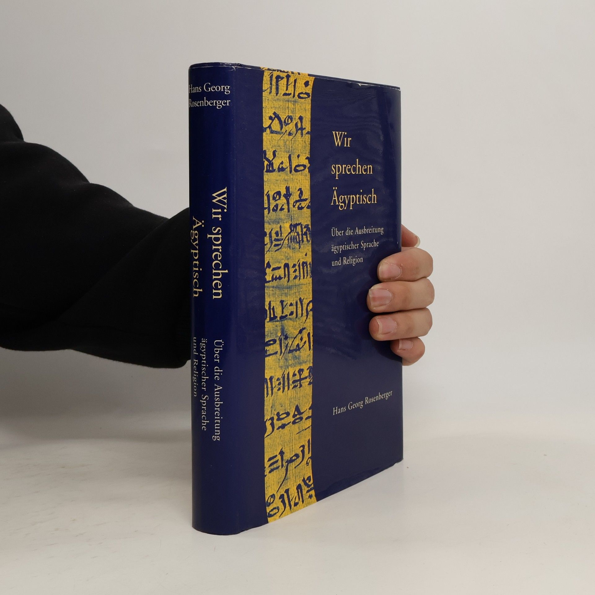 Hans Georg Rosenberger Wir sprechen Ägyptisch