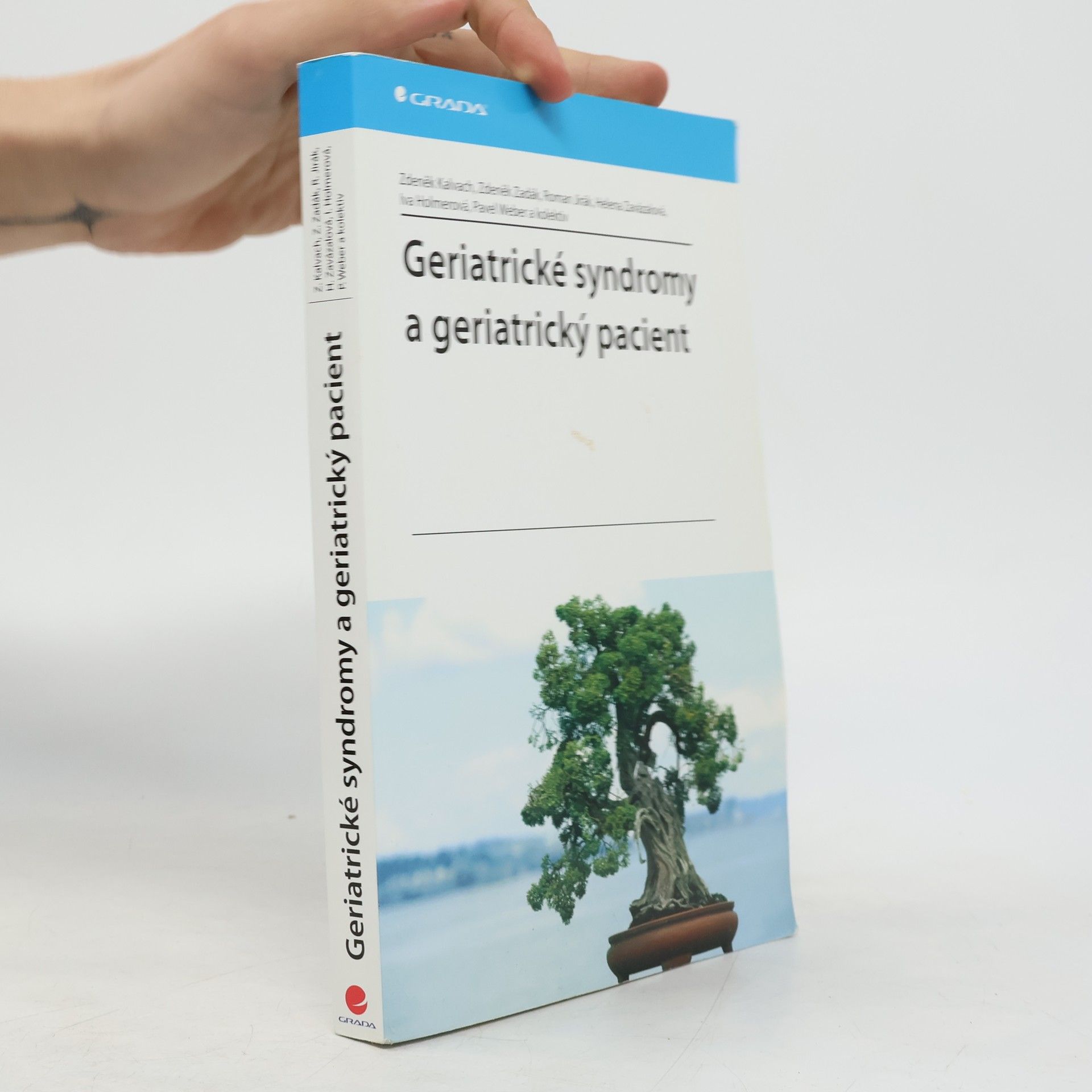 Zdeněk Kalvach Geriatrické syndromy a geriatrický pacient