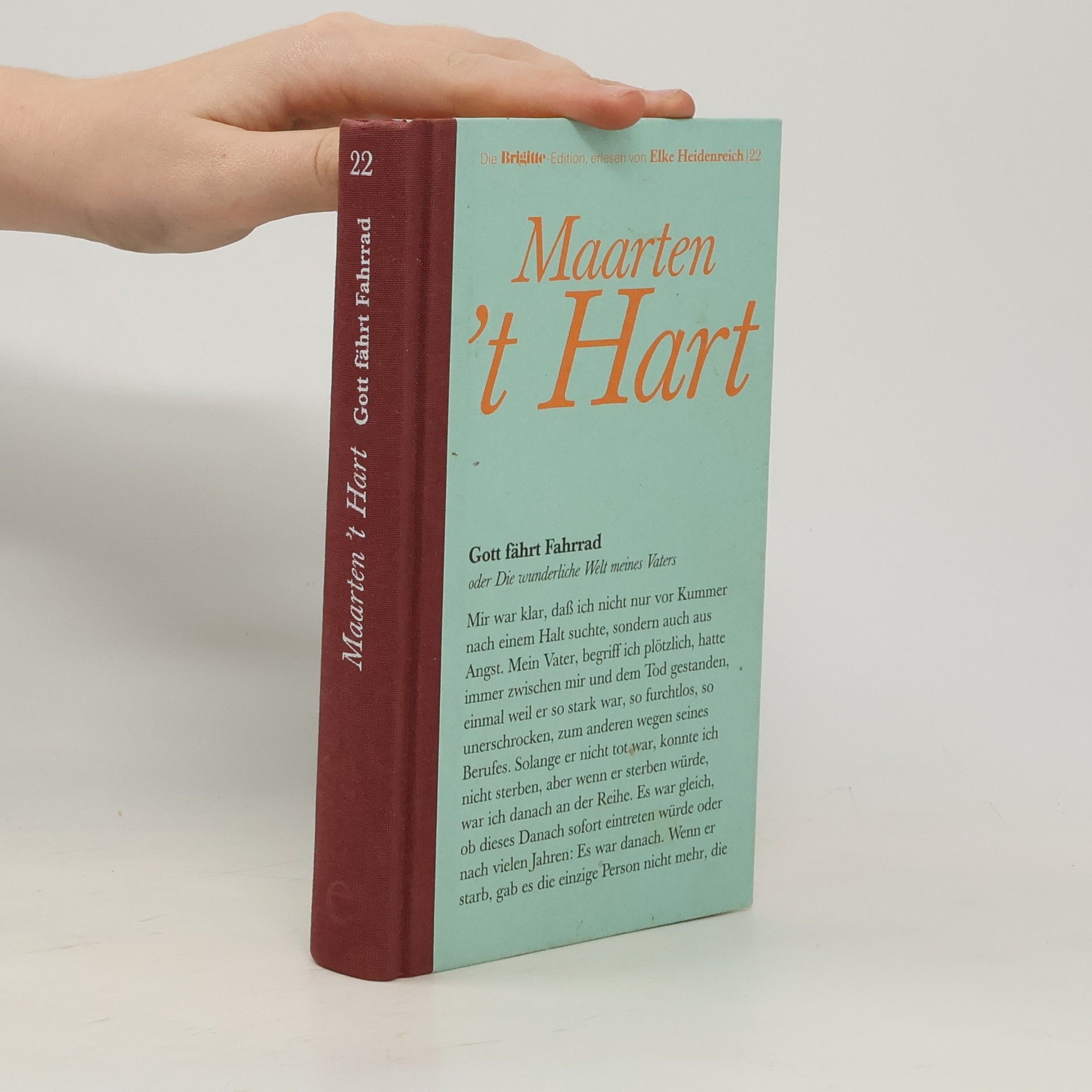 Maarten t. Hart Gott fährt Fahrrad oder. Die wunderliche Welt meines Vaters