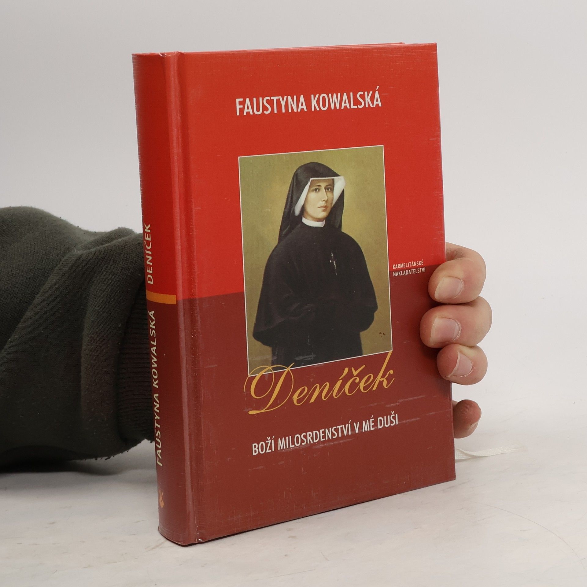 Mária Faustyna Kowalska (Blahoslavená s.) Deníček - Boží milosrdenství v mé duši