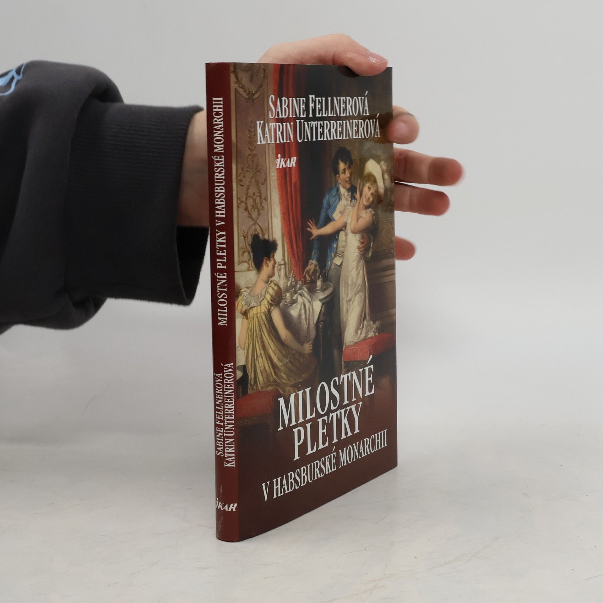 Sabine Fellner Milostné pletky v habsburské monarchii
