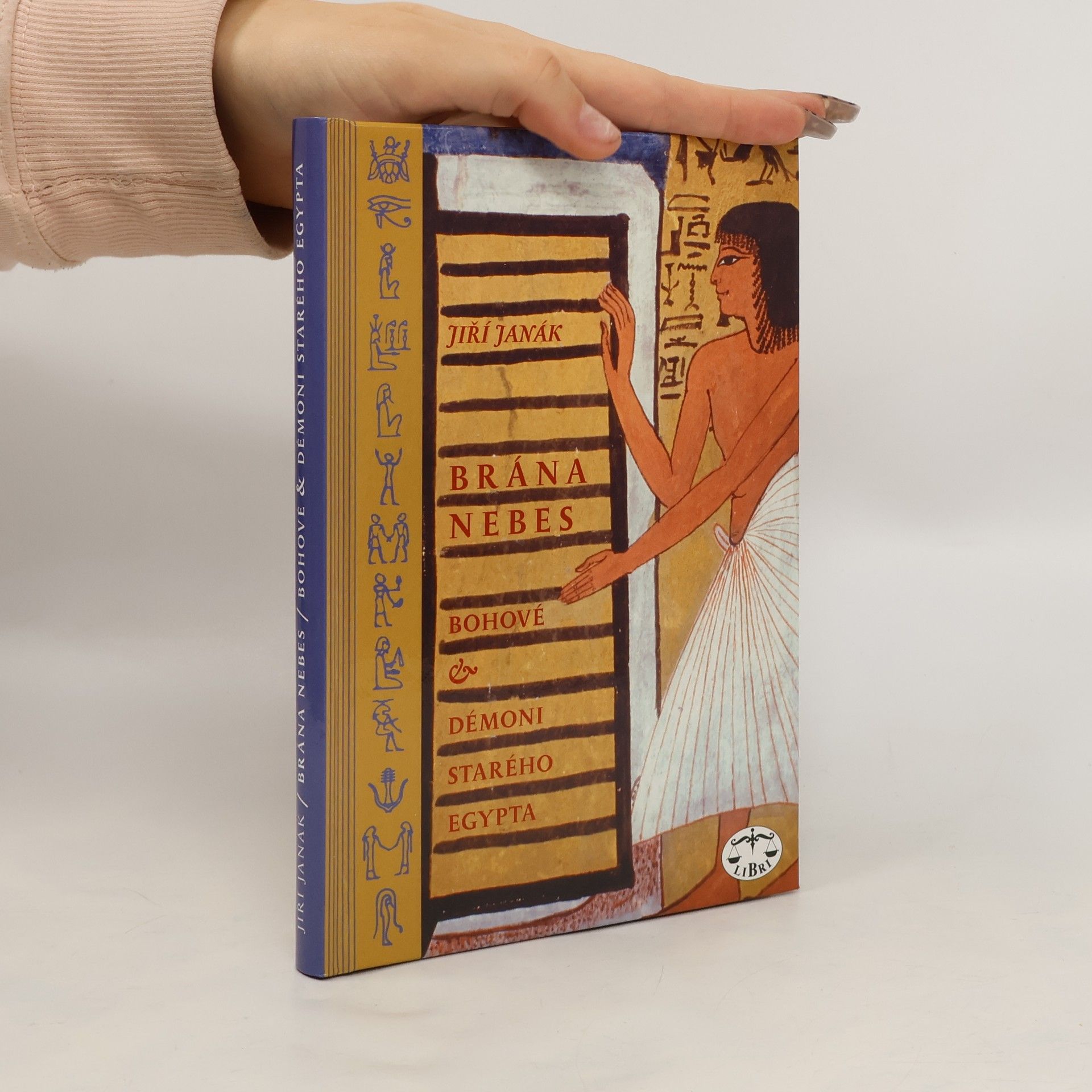 Jiří Janák Brána nebes: bohové a démoni starého Egypta