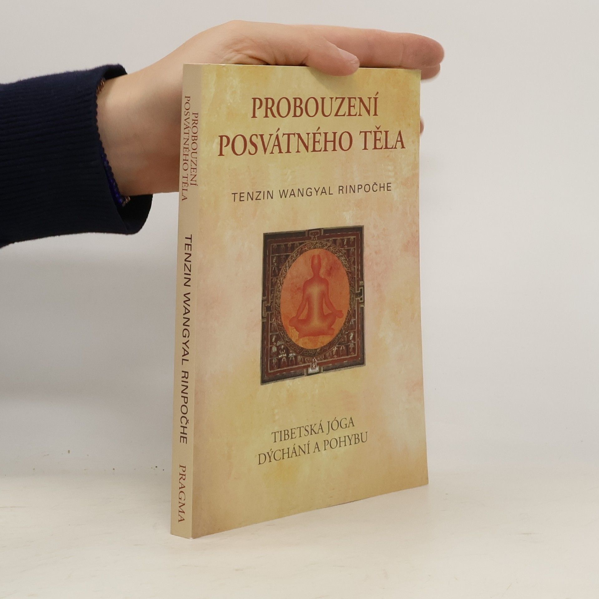 Probouzení posvátného těla : tibetská jóga dýchání a pohybu