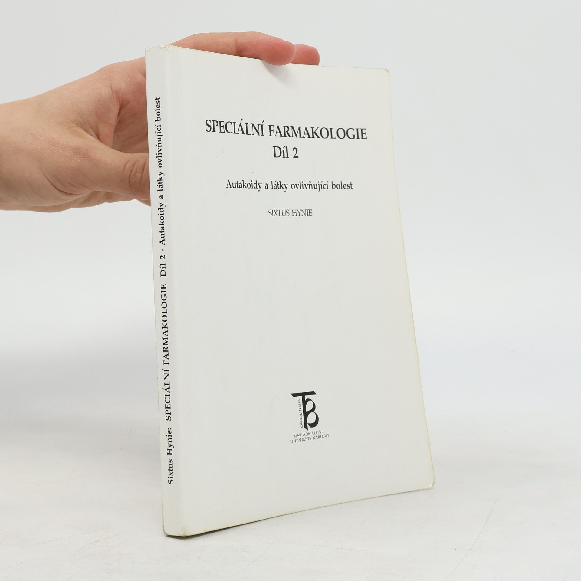 Sixtus Hynie Speciální farmakologie. Díl 2.