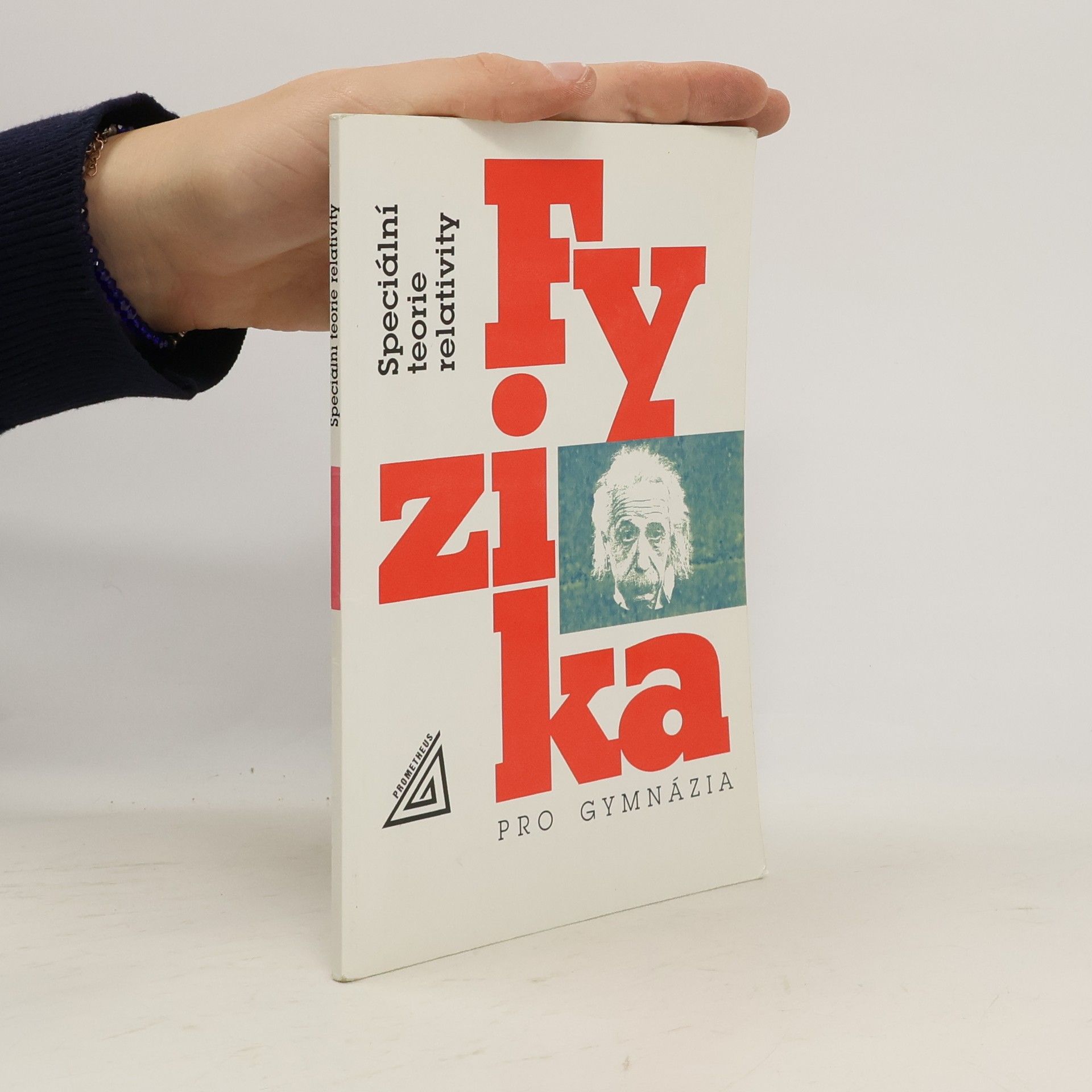 Fyzika pro gymnázia. Speciální teorie relativity