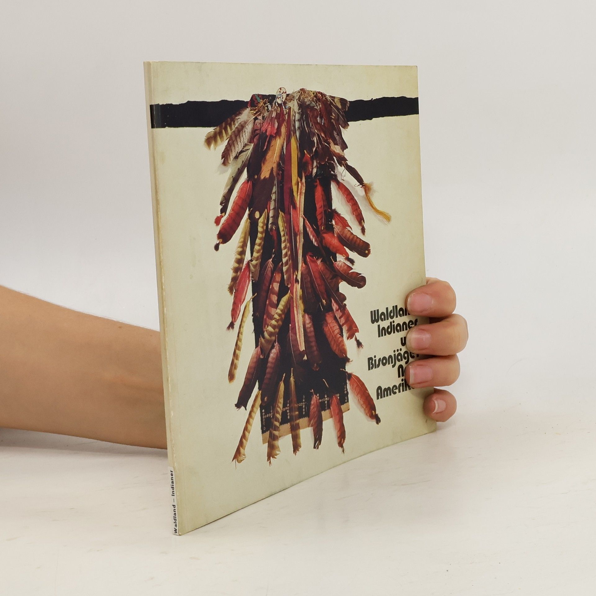 AA.VV. Waldlandindianer und Bisonjäger Nord-Amerikas