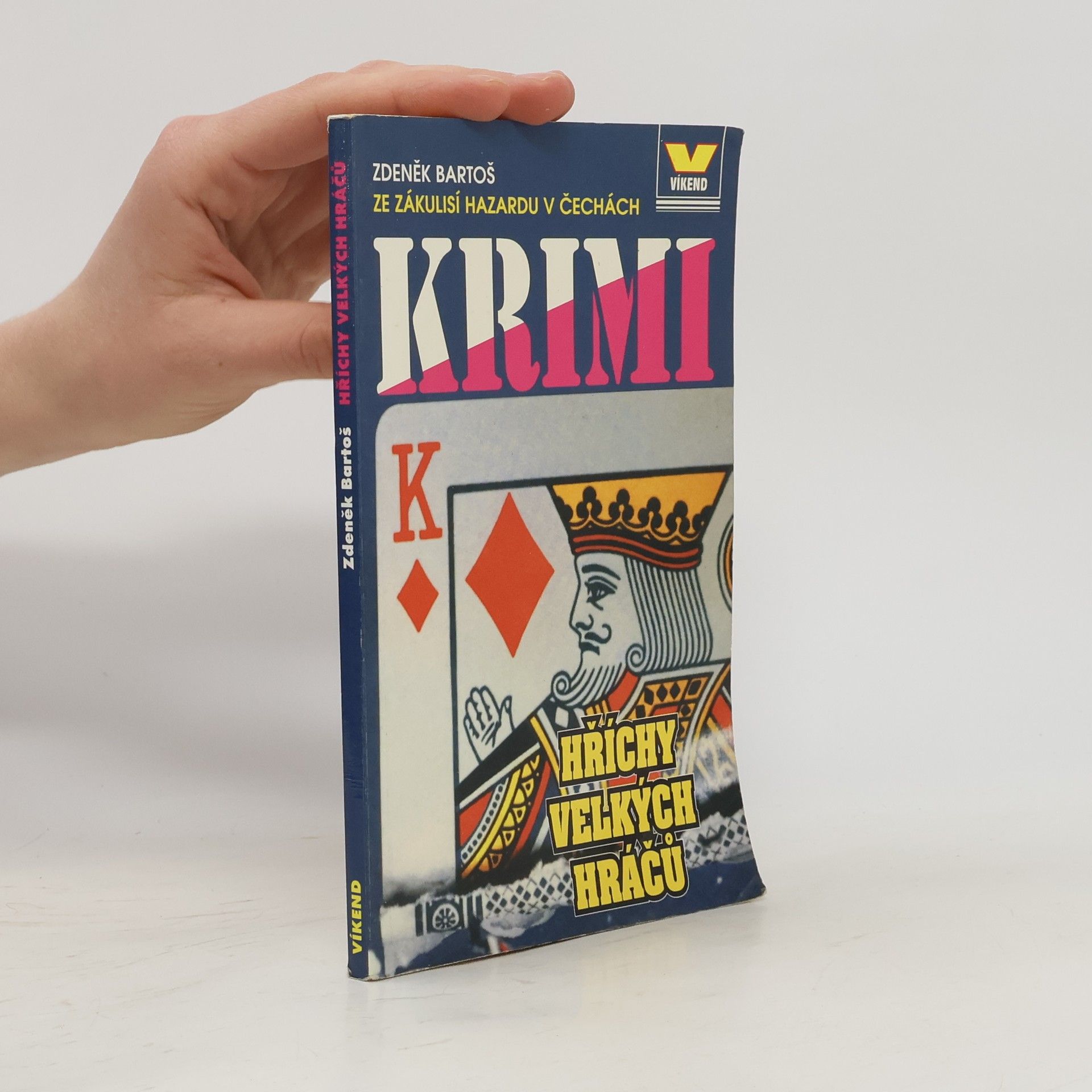 Zdeněk Bartoš Hříchy velkých hráčů: Ze zákulisí hazardu v Čechách