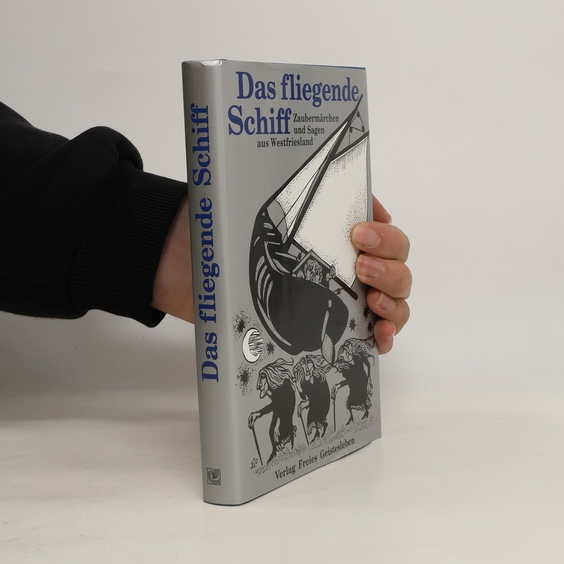 Das fliegende Schiff. Zaubermärchen und Sagen aus Westfriesland