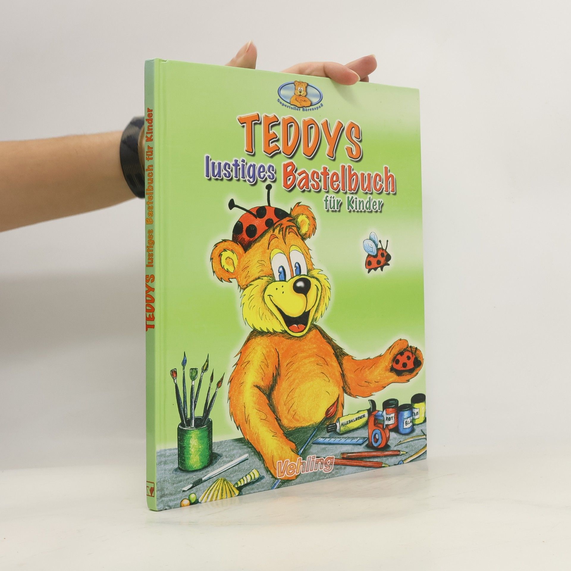 Autorenkollektiv Teddys Lustiges Bastelbuch für KInder