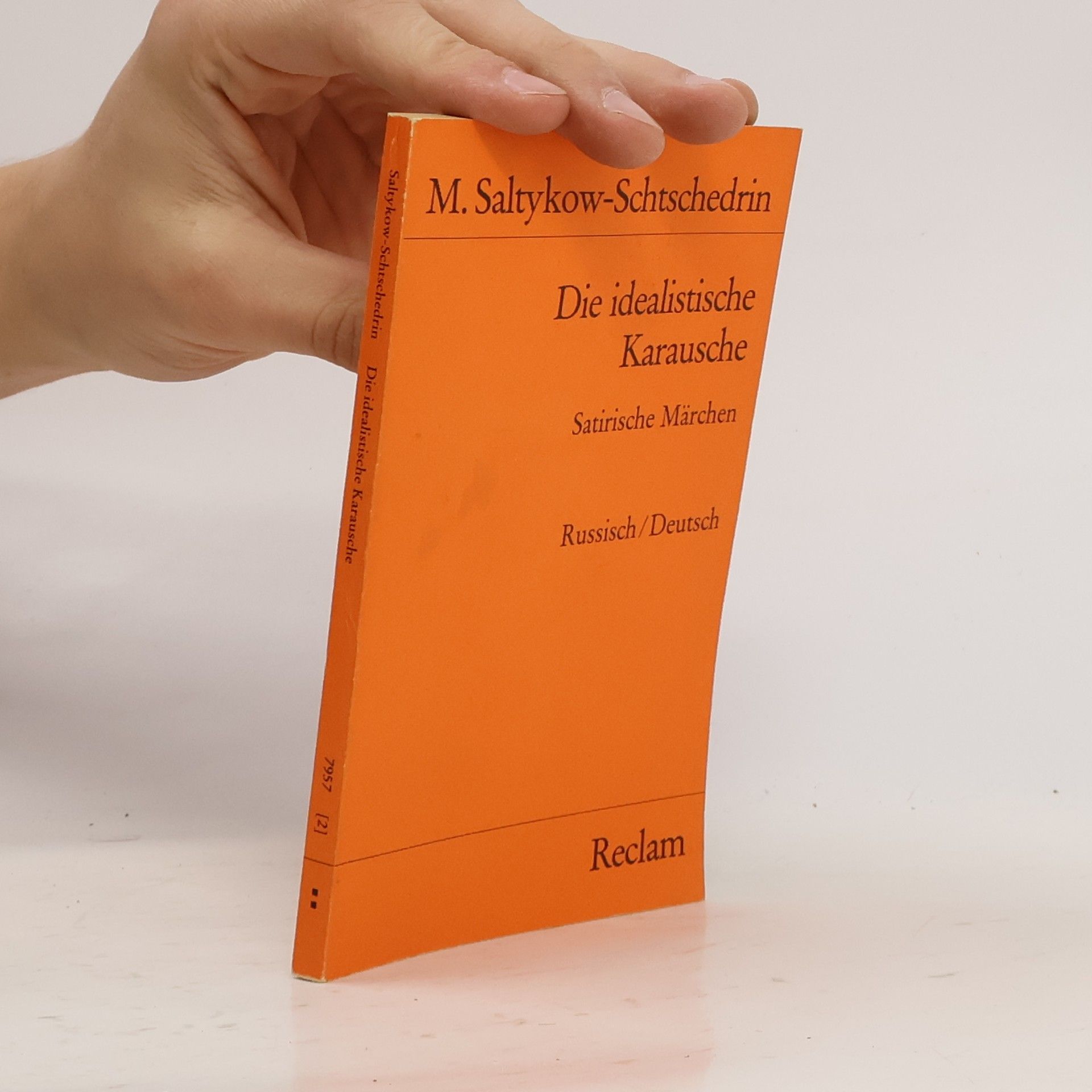 Mikhail Evgrafovich Saltykov Die idealistische Karausche. Satirische Märchen. Russ.-Dtsch.. Übertr. u. Nachw. v. Eberhard Reißner