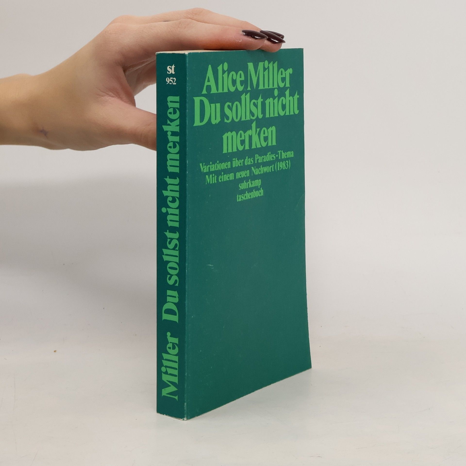 Alice Miller Du sollst nicht merken