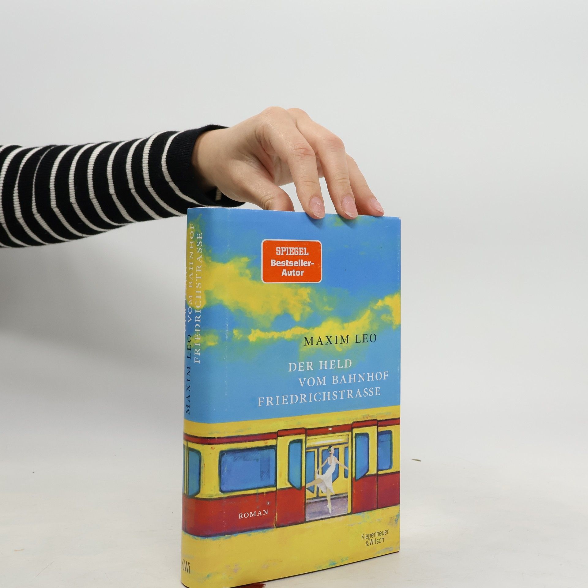 Maxim Leo Der Held vom Bahnhof Friedrichstraße