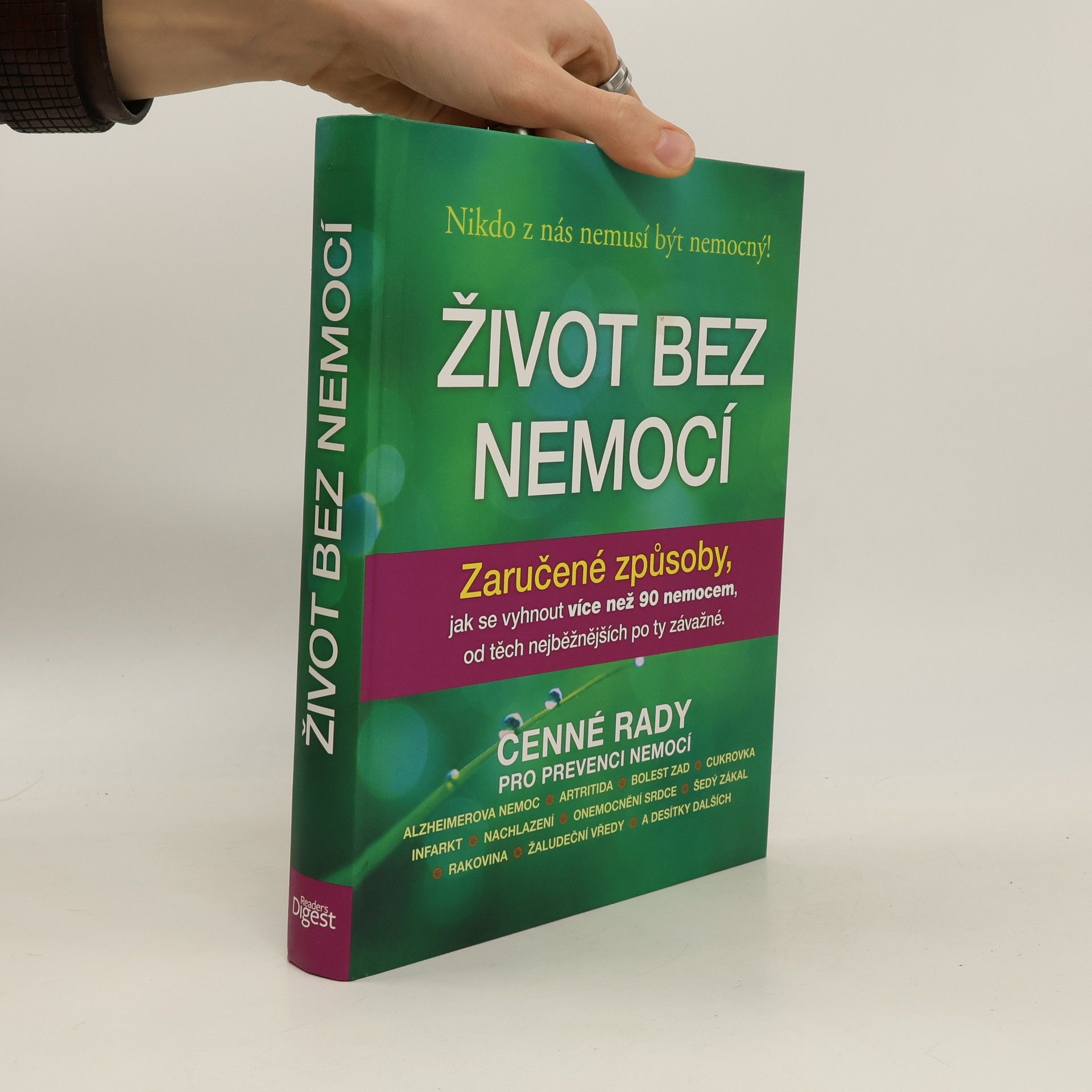Život bez nemocí : Zaručené způsoby, jak se vyhnout více než 90 nemocem, od těch nejběžnějších po ty závažné