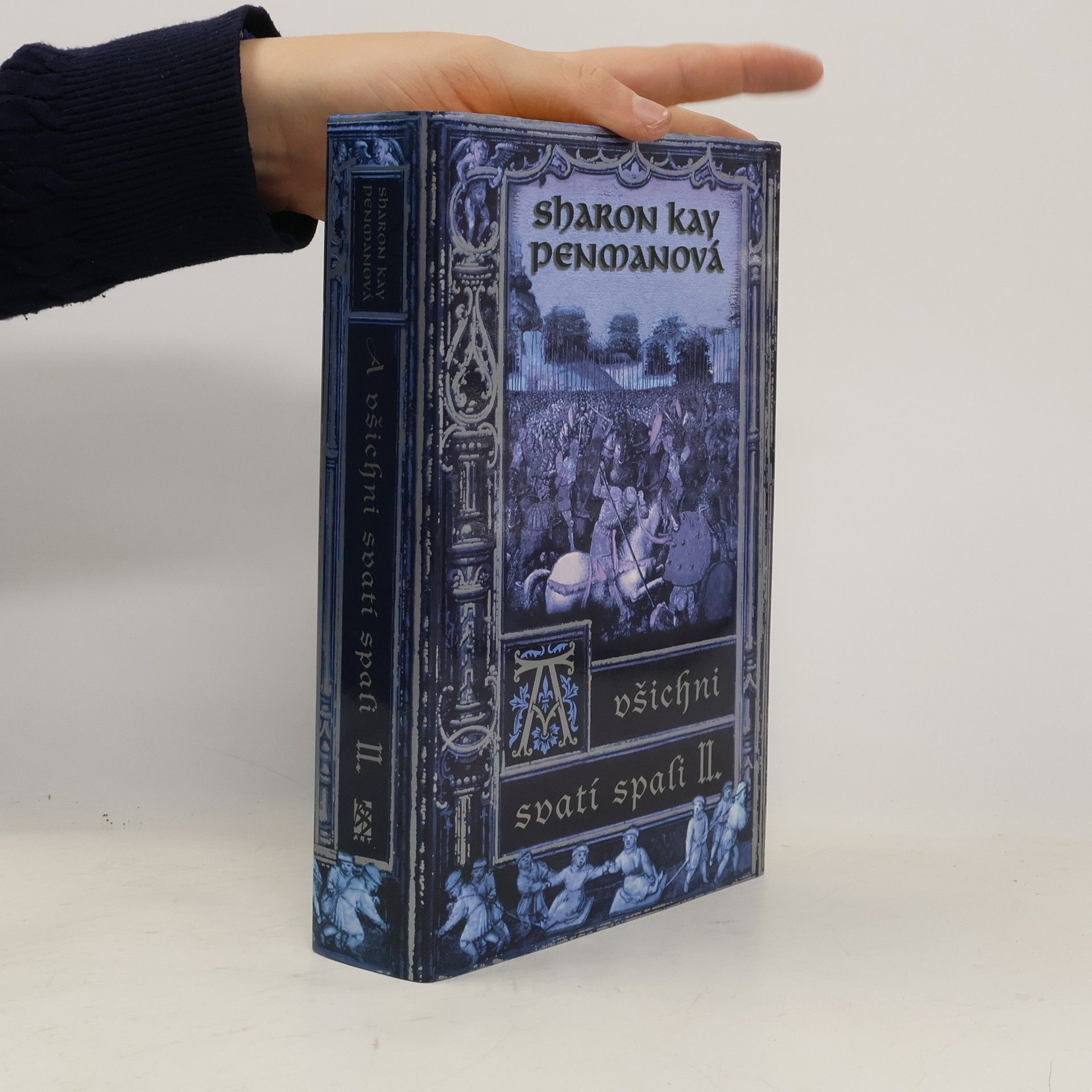 Sharon Kay Penman A všichni svatí spali. II. díl