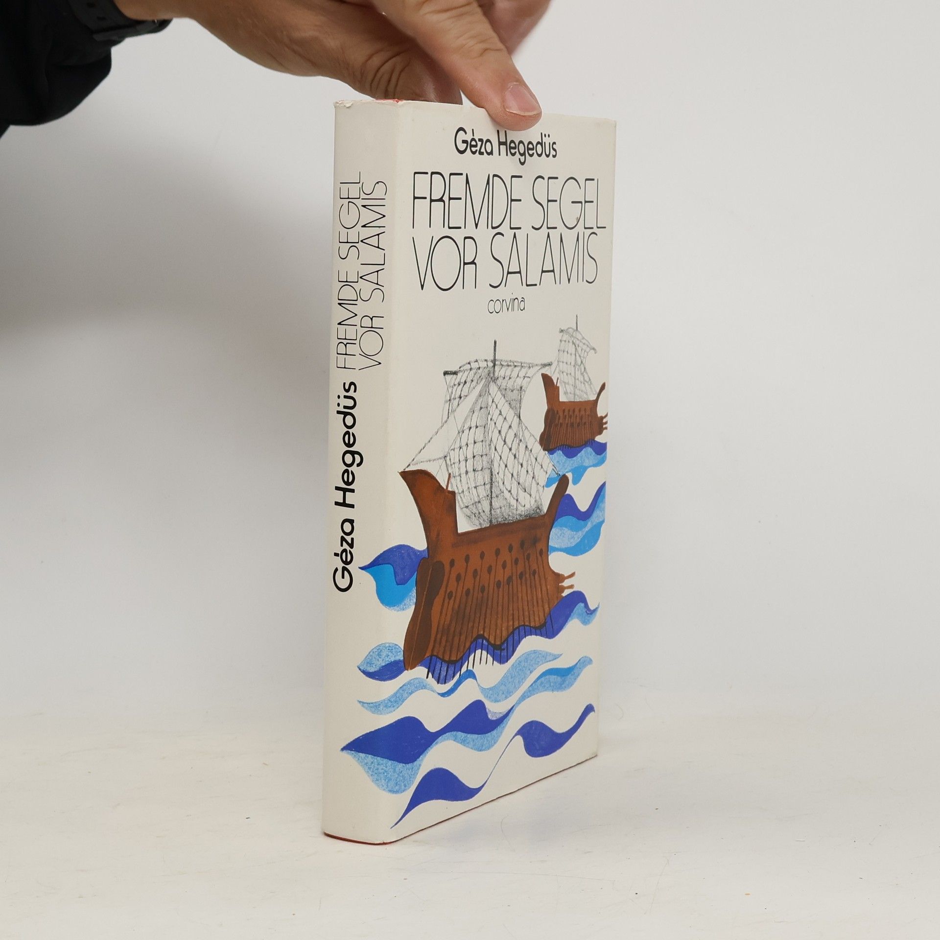 Hegedus Géza Fremde Segel vor Salamis