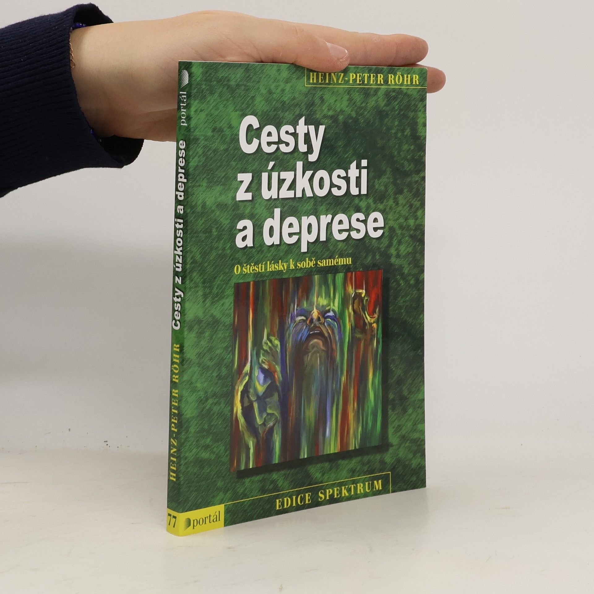Heinz-Peter Röhr Cesty z úzkosti a deprese. O štěstí lásky k sobě samému