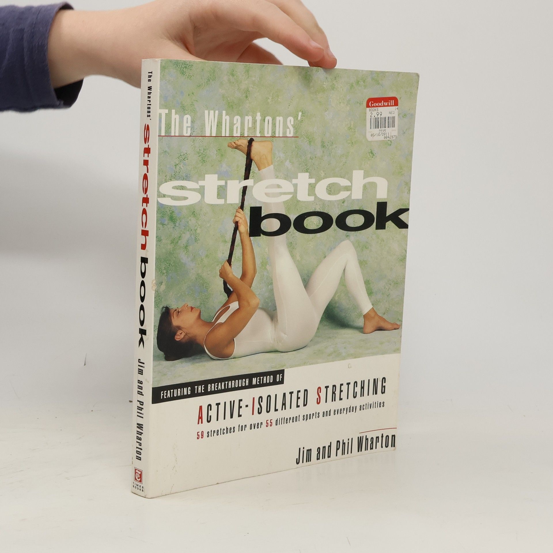 The Whartons' Stretch Book: Featuring the Breakthrough Method of Active-Isolated Stretching