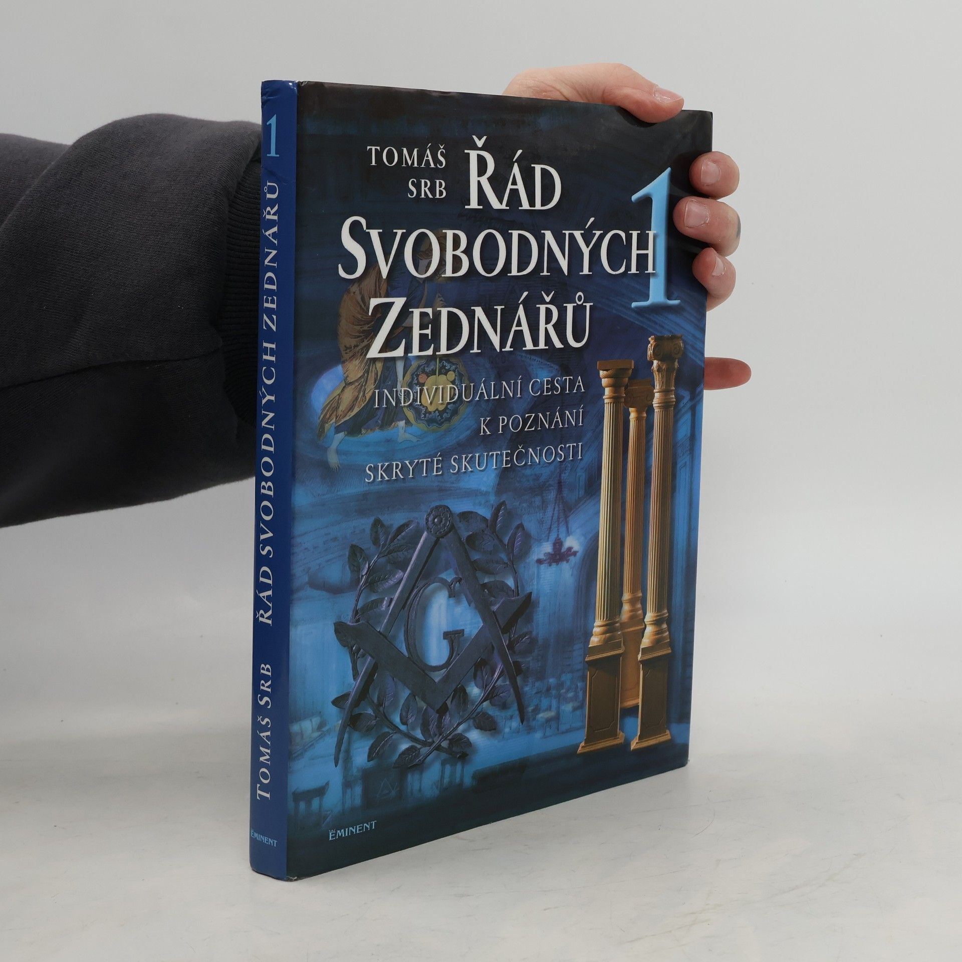 Tomáš Srb Řád svobodných zednářů. 1, Individuální cesta k poznání skryté skutečnosti