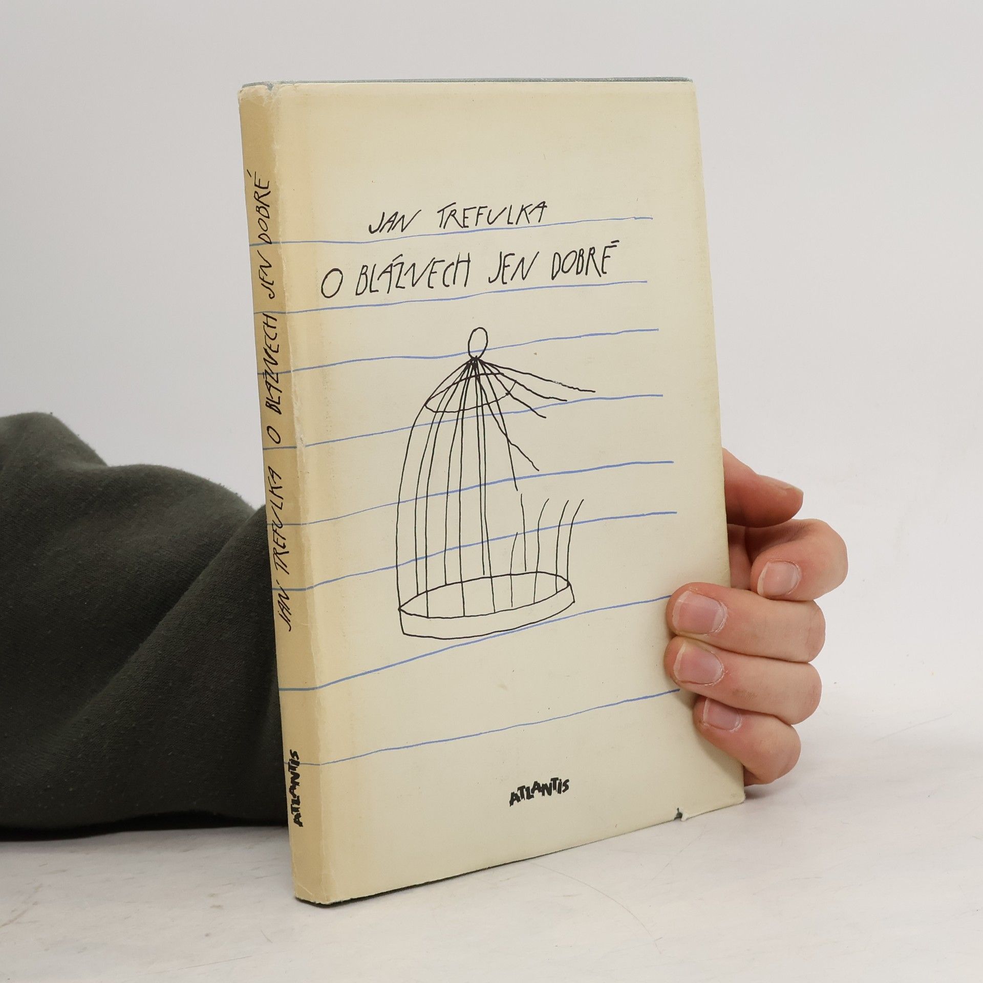 O bláznech jen dobré