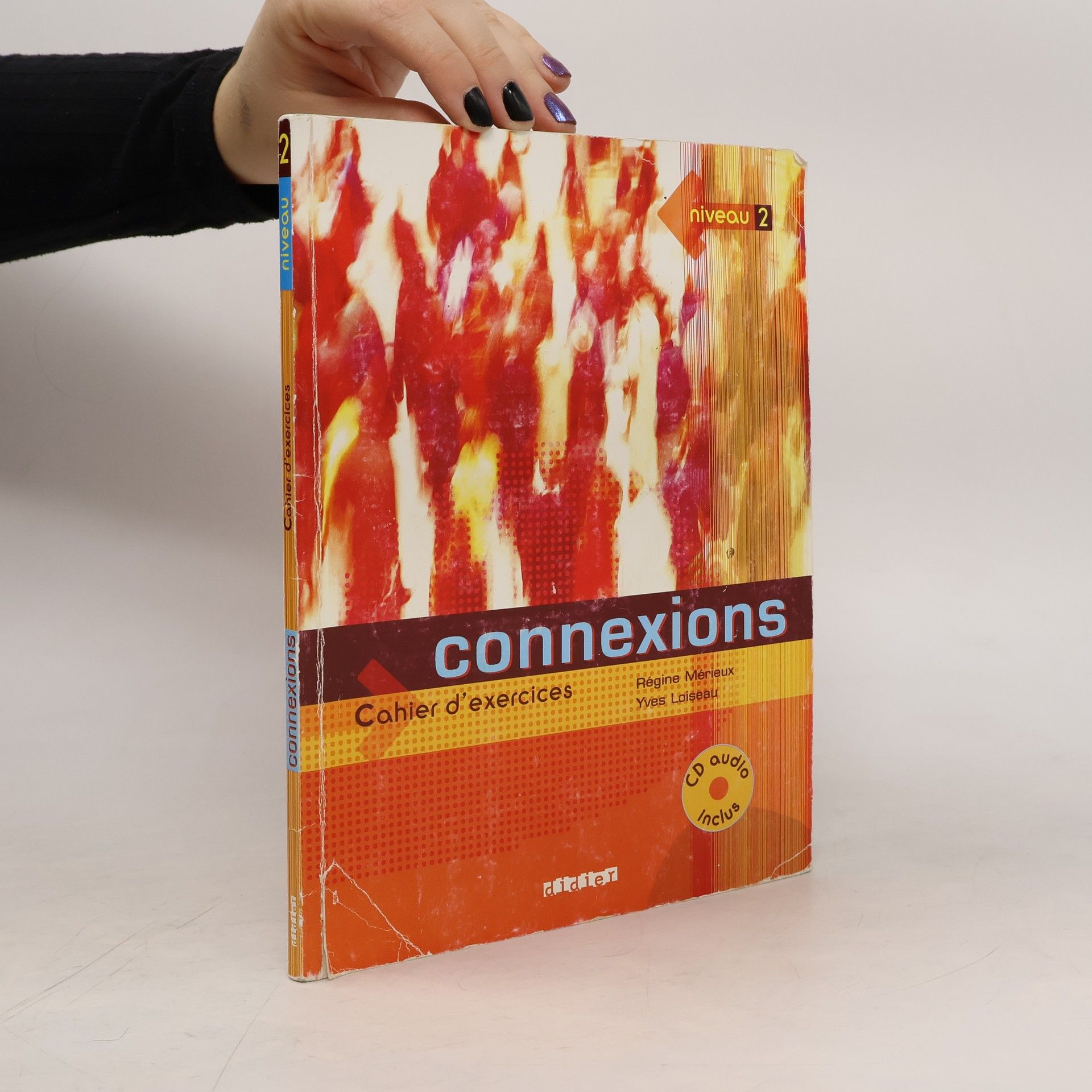 Régine Mérieux Connexions. Cahier d'exercices. Niveau 2