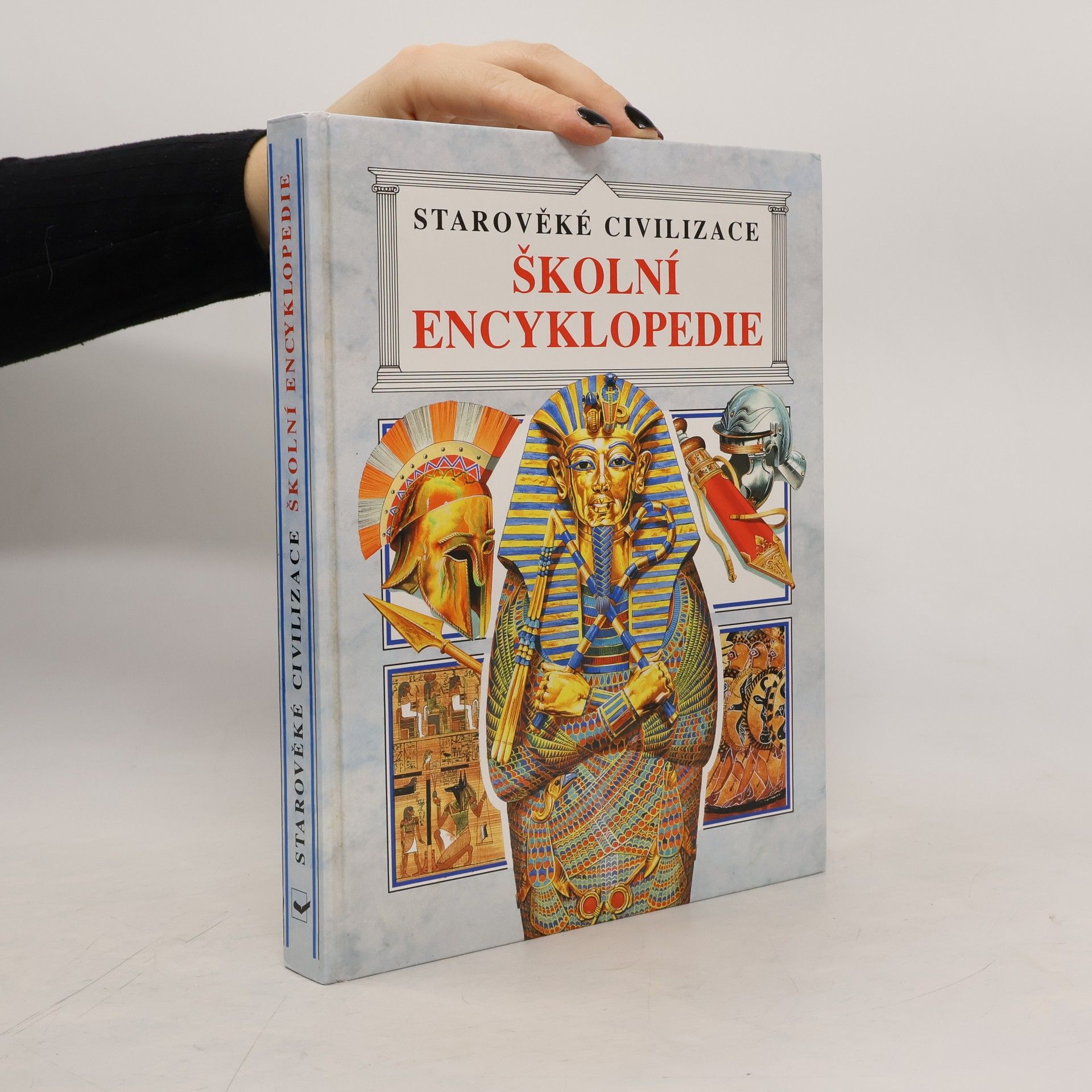 Lucie Libovická Školní encyklopedie. Starověké civilizace