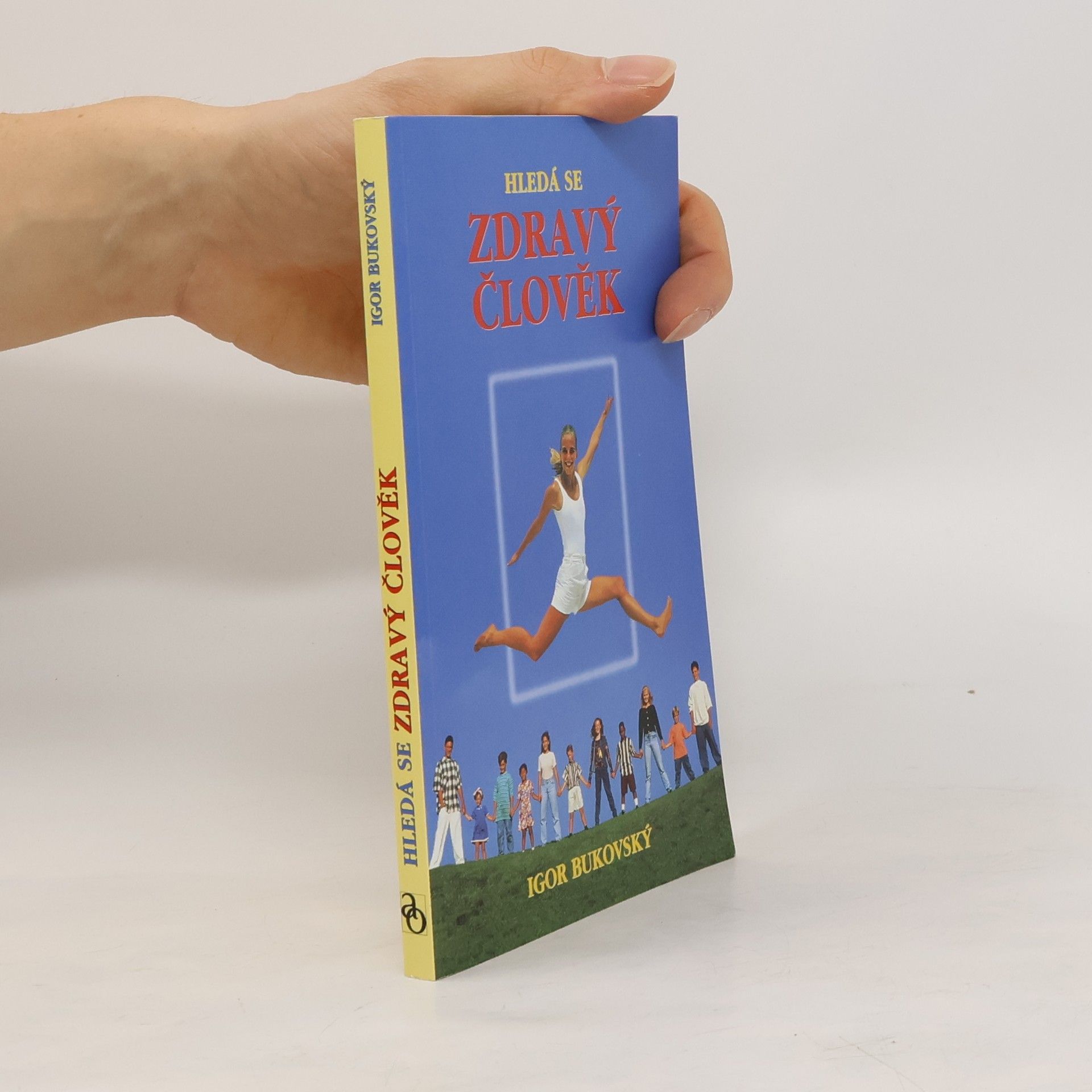 Igor Bukovský Hledá se zdravý člověk