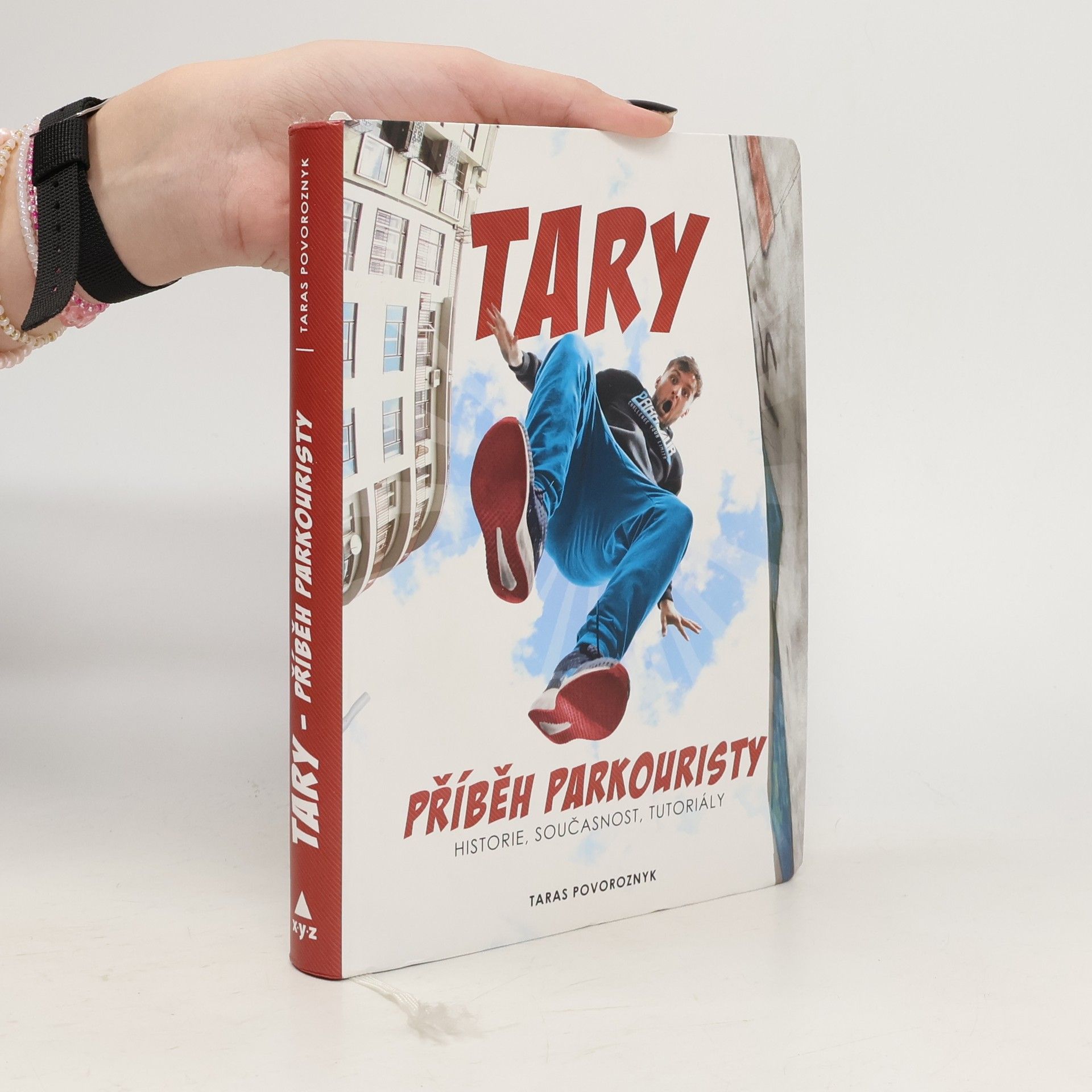 Tary. Příběh parkouristy. Historie, současnost, tutoriály