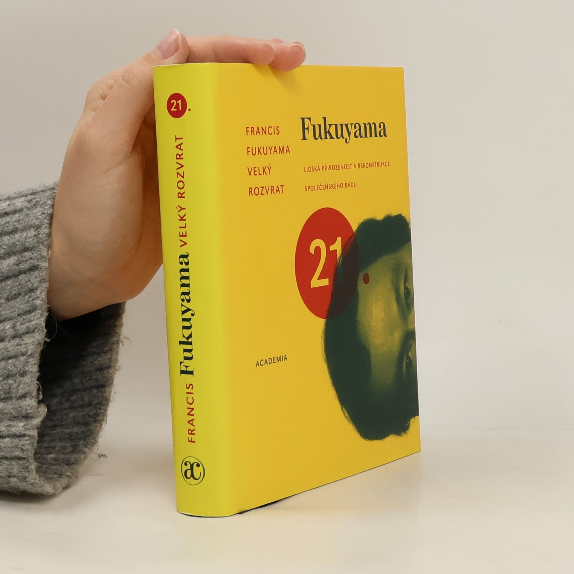 Francis Fukuyama Velký rozvrat. Lidská přirozenost a rekonstrukce společenského řádu