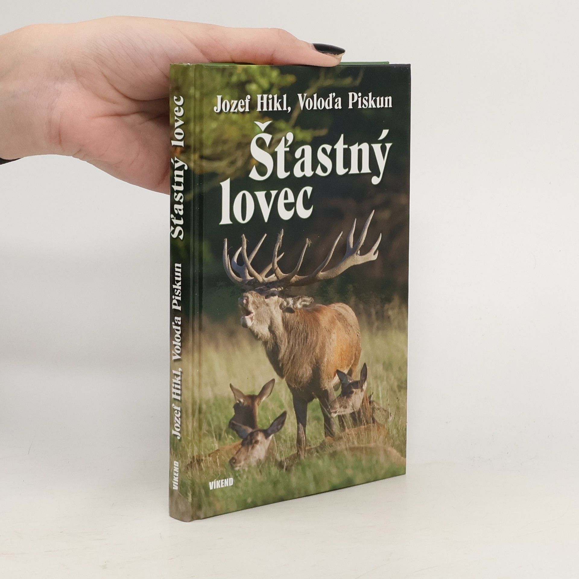 Jozef Hikl Šťastný lovec