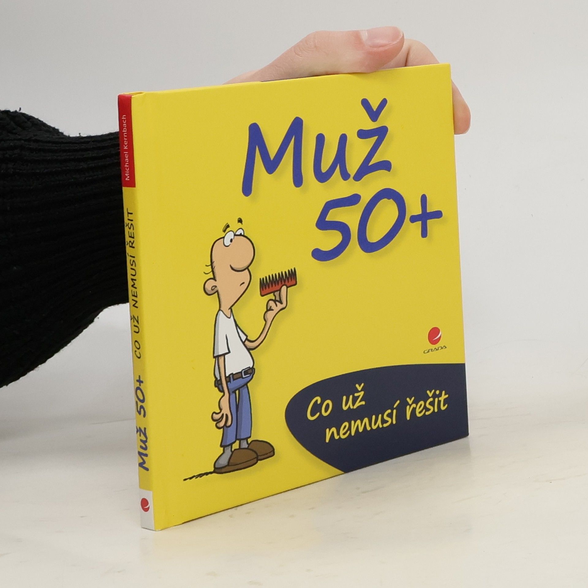 Michael Kernbach Co už nemusí řešit muž po padesátce