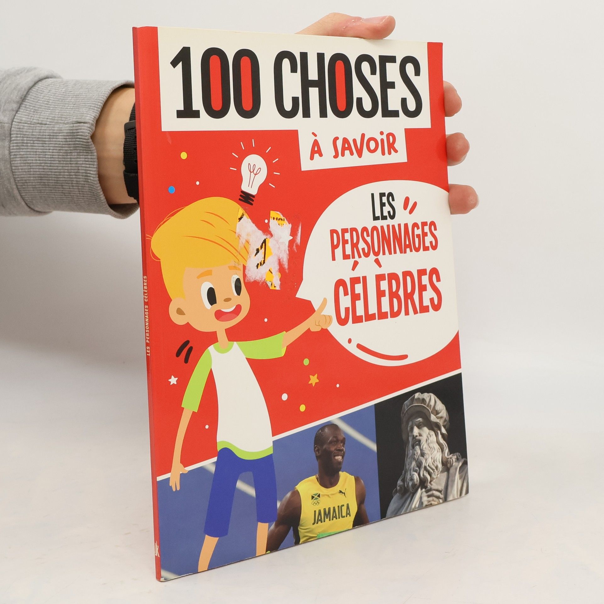 Collectif d'auteurs Livre 100 choses à savoir : les Personnages célèbres