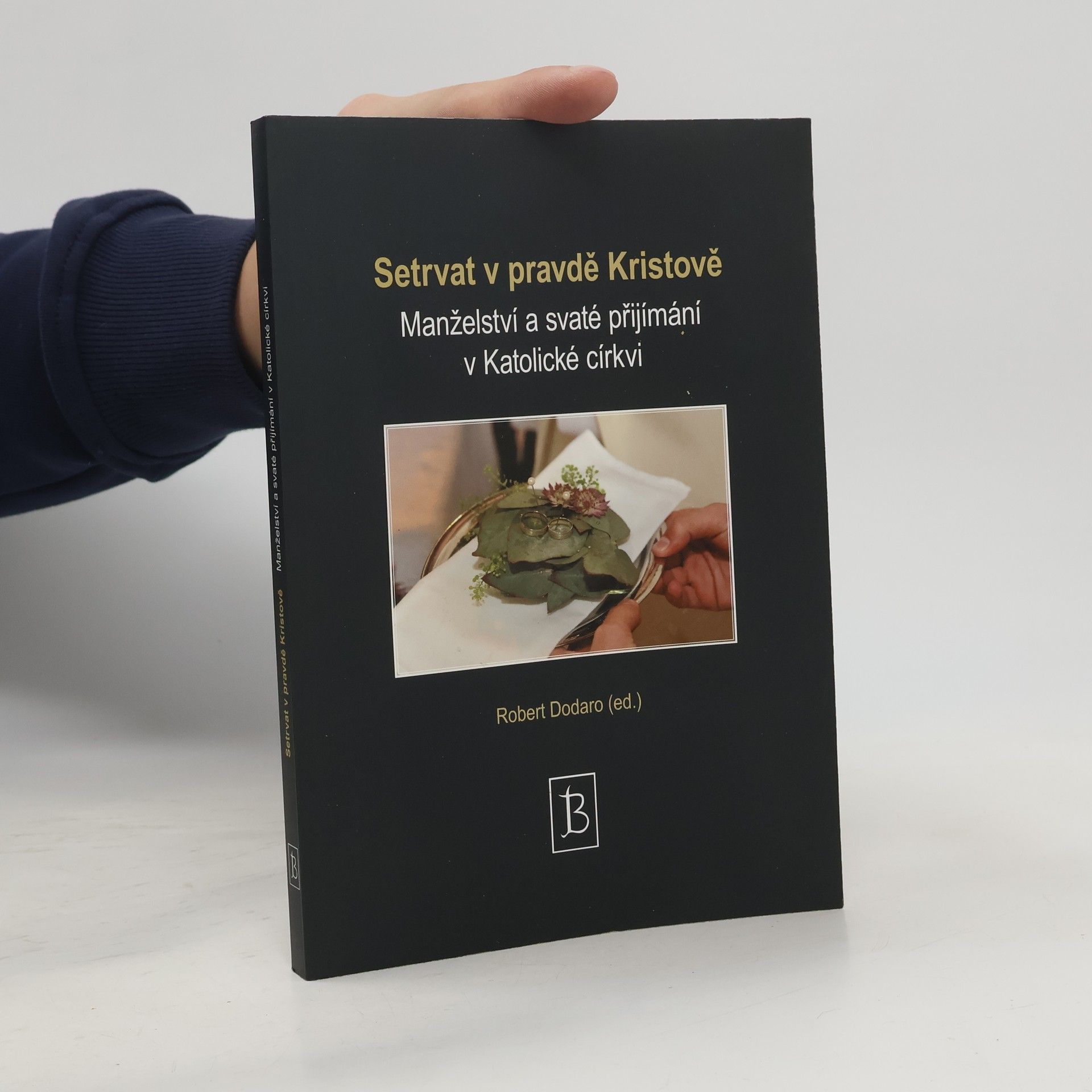 Robert Dodaro Setrvat v pravdě Kristově