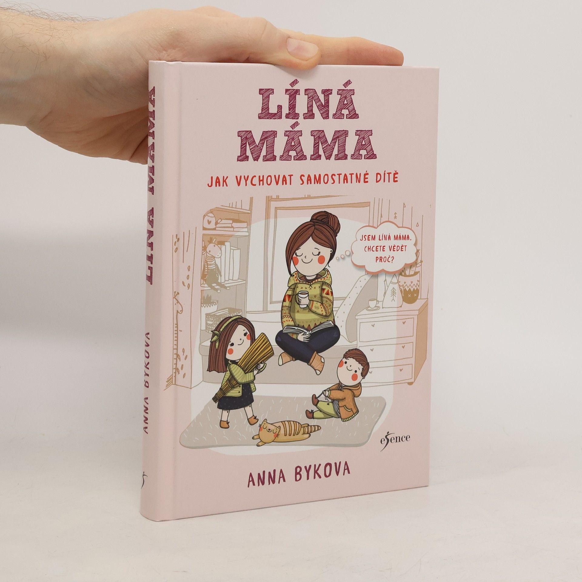 Anna Bykova Líná máma: Jak vychovat samostatné dítě