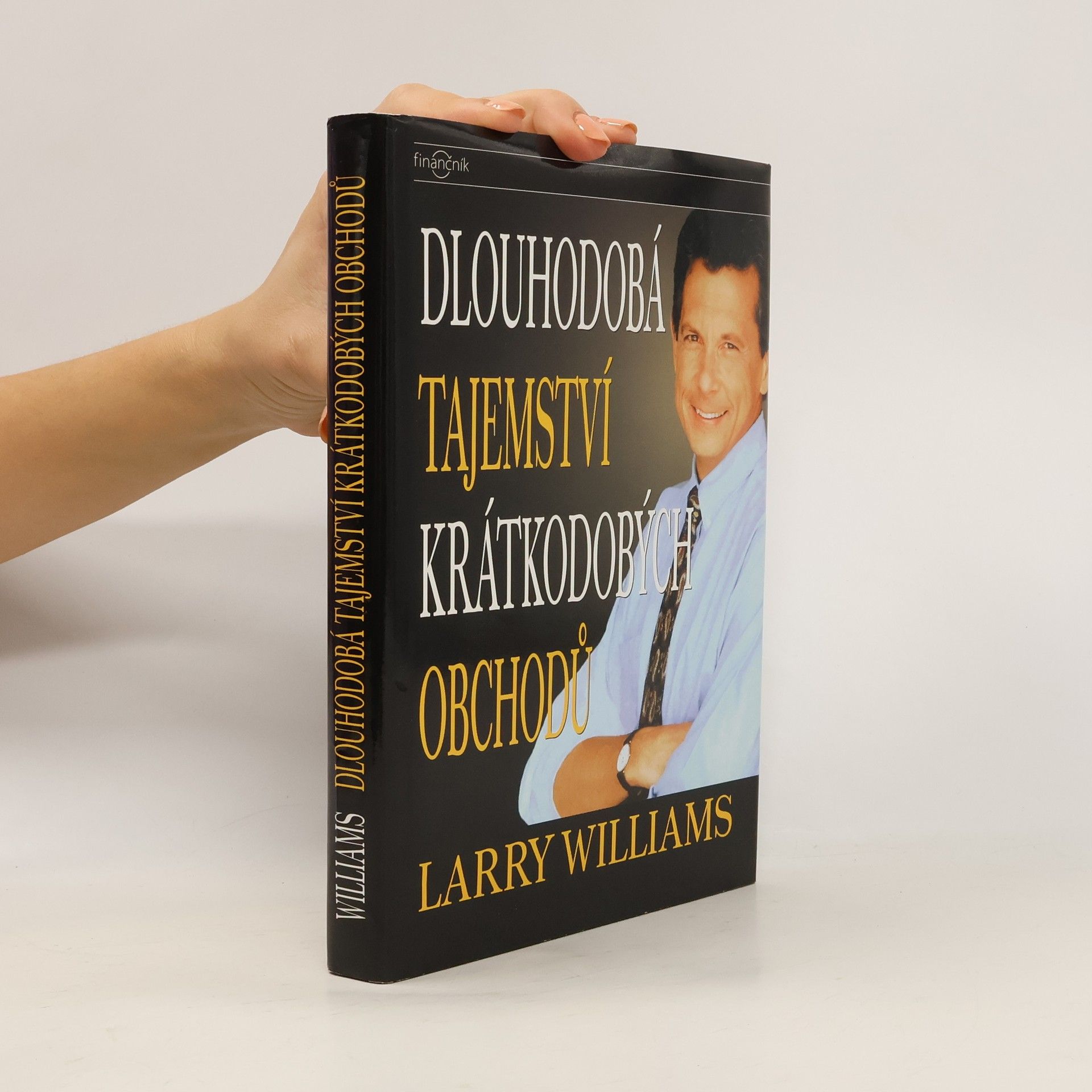 Larry R. Williams Dlouhodobá tajemství krátkodobých obchodů