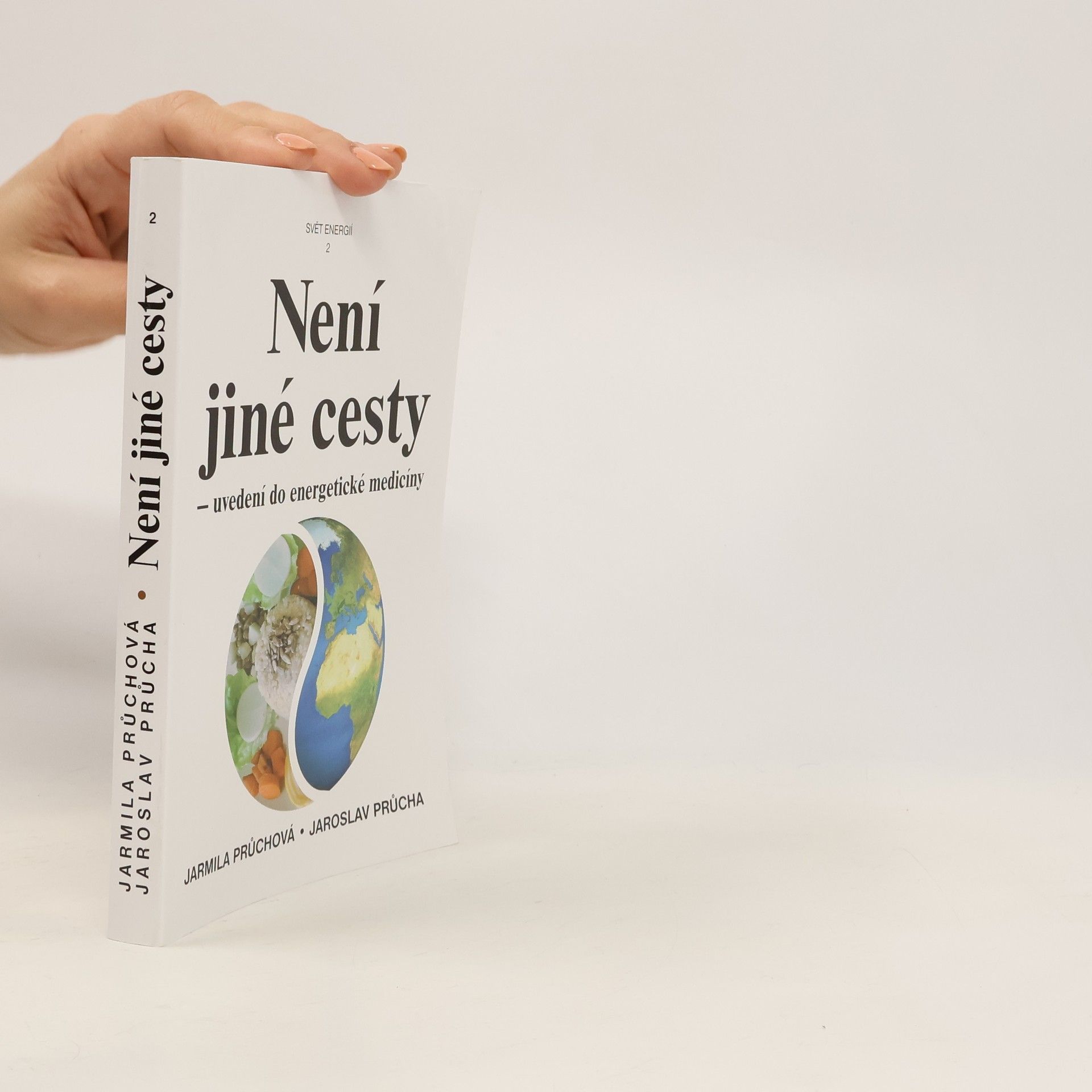 Jarmila Průchová Není jiné cesty - uvedení do energetické medicíny